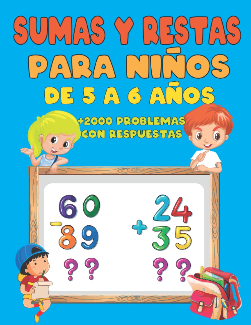 Sumas y Restas Para Niños de 5 a 6 Años +2000 Problemas Con Respuestas: 1 y 2 Cifras Sumas y Restas, Libro de 100 Dias Problemas Práctica de ... Sumar y Restar para Niños, Dígitos 0-100 Paperback – Large Print, 17 July 2022