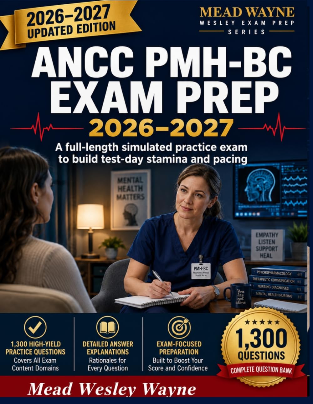 ANCC PMH-BC Exam Prep 2026-2027: 1,300 Practice Questions, Full Domain Review, and Detailed Rationales for Psychiatric-Mental Health Nurse Board Certification
