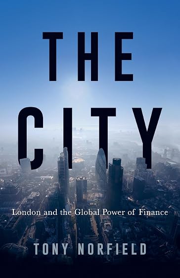The City: London and the Global Power of Finance