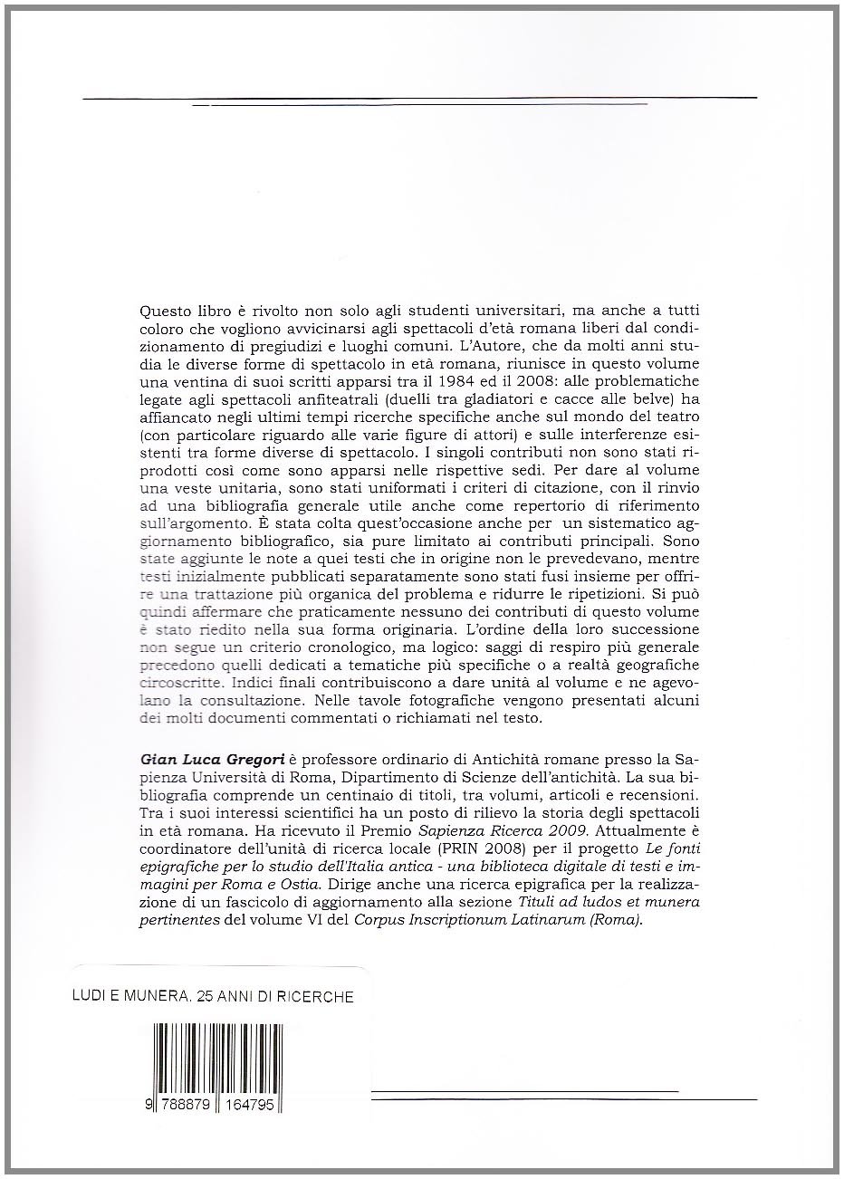 Ludi e munera. 25 anni di ricerche sugli spettacoli d'età romana. Scritti vari rielaborati e aggiornati