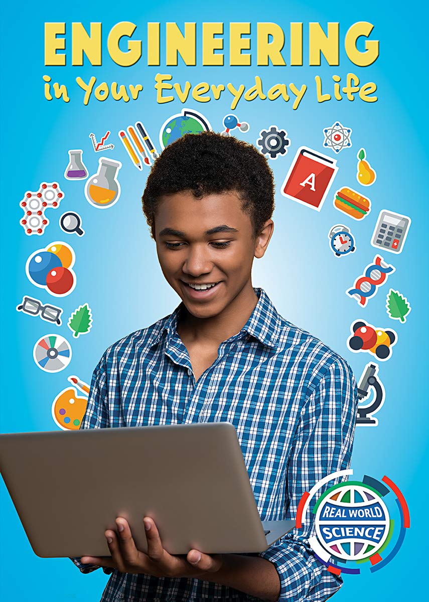 Buy Engineering in Your Everyday Life (Real World Science) — BookShops.in
