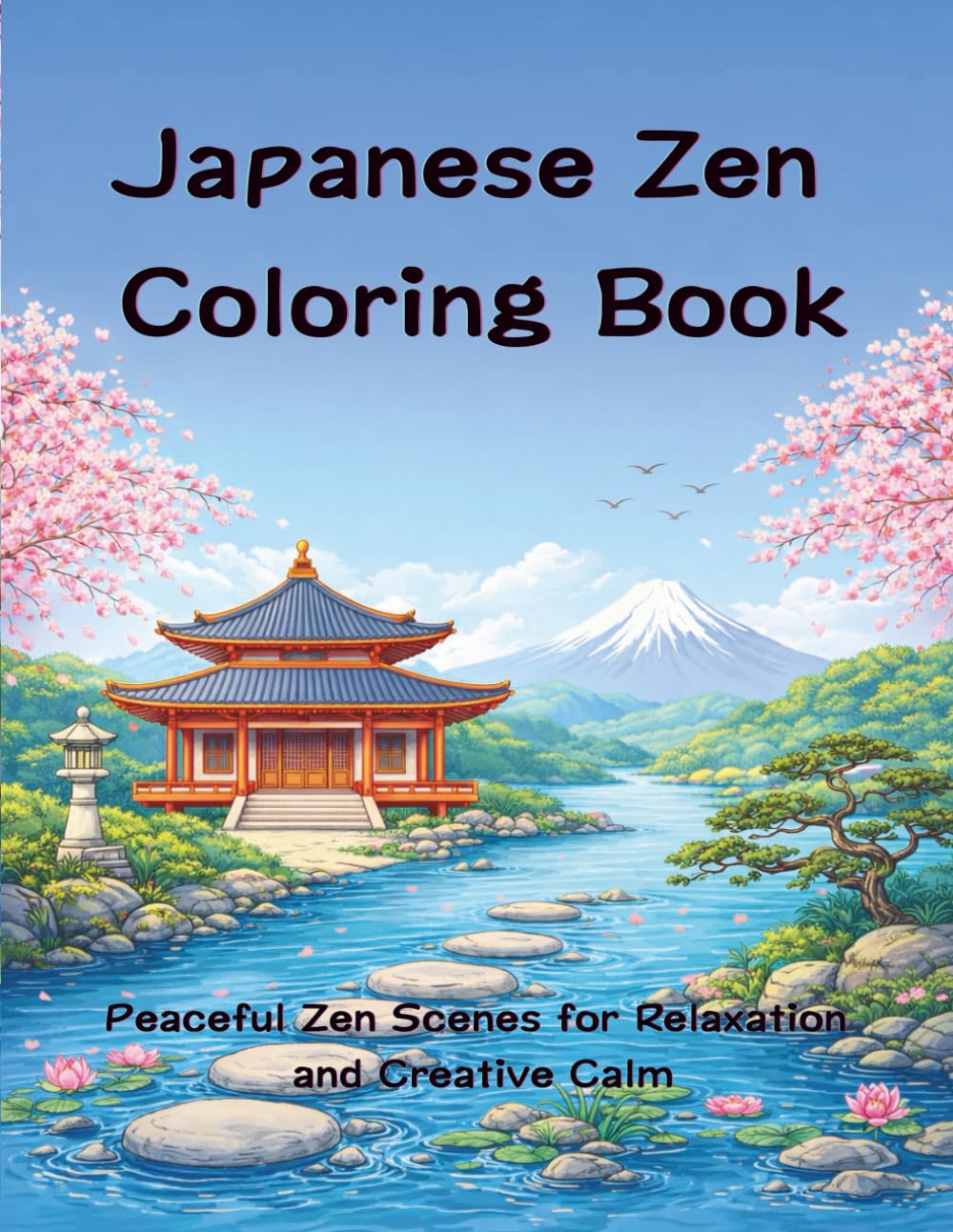 Japanese Zen Coloring Book: Peaceful Zen Scenes for Relaxation and Creative Calm