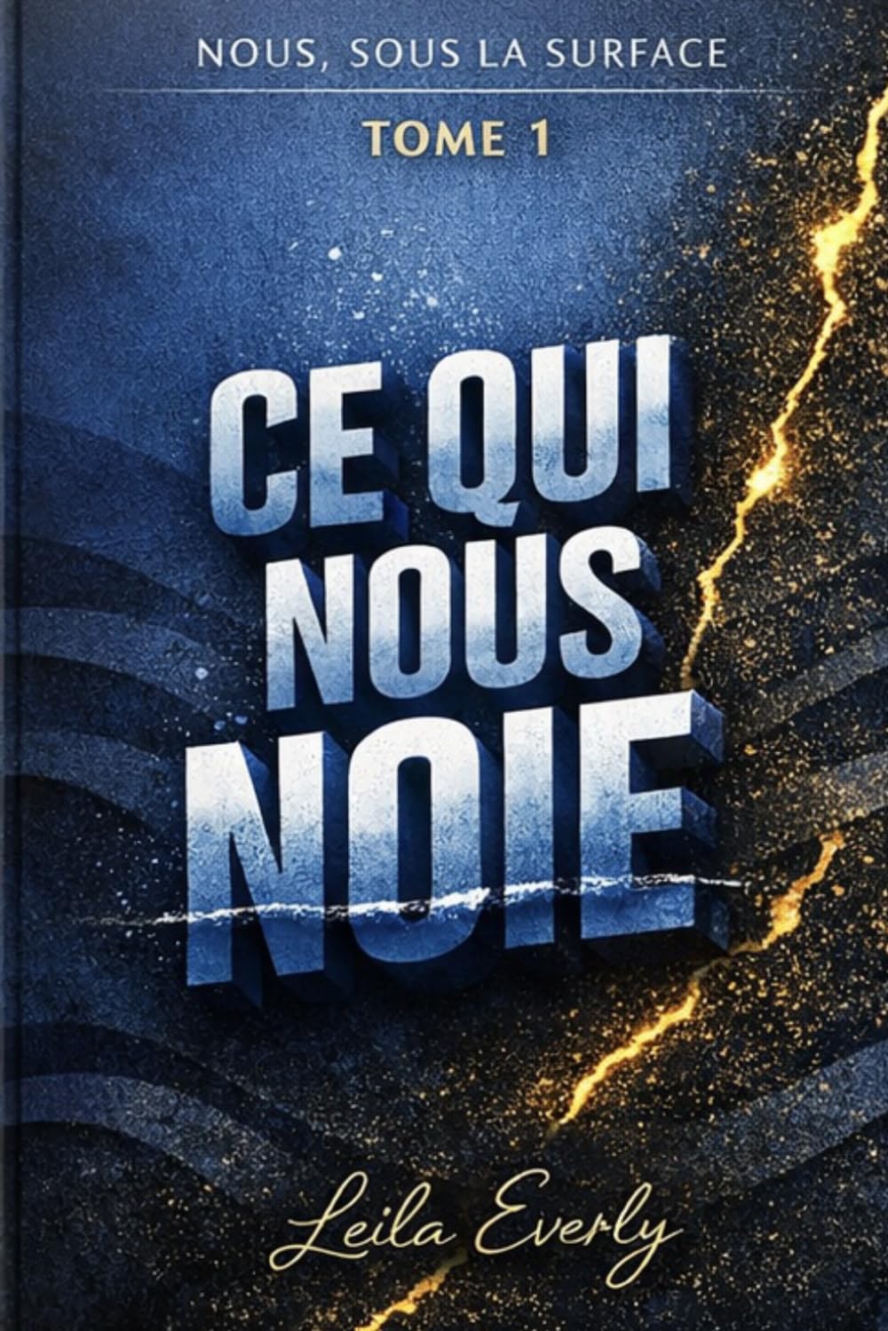 Nous, sous la surface: Tome 1 - Ce qui nous noie