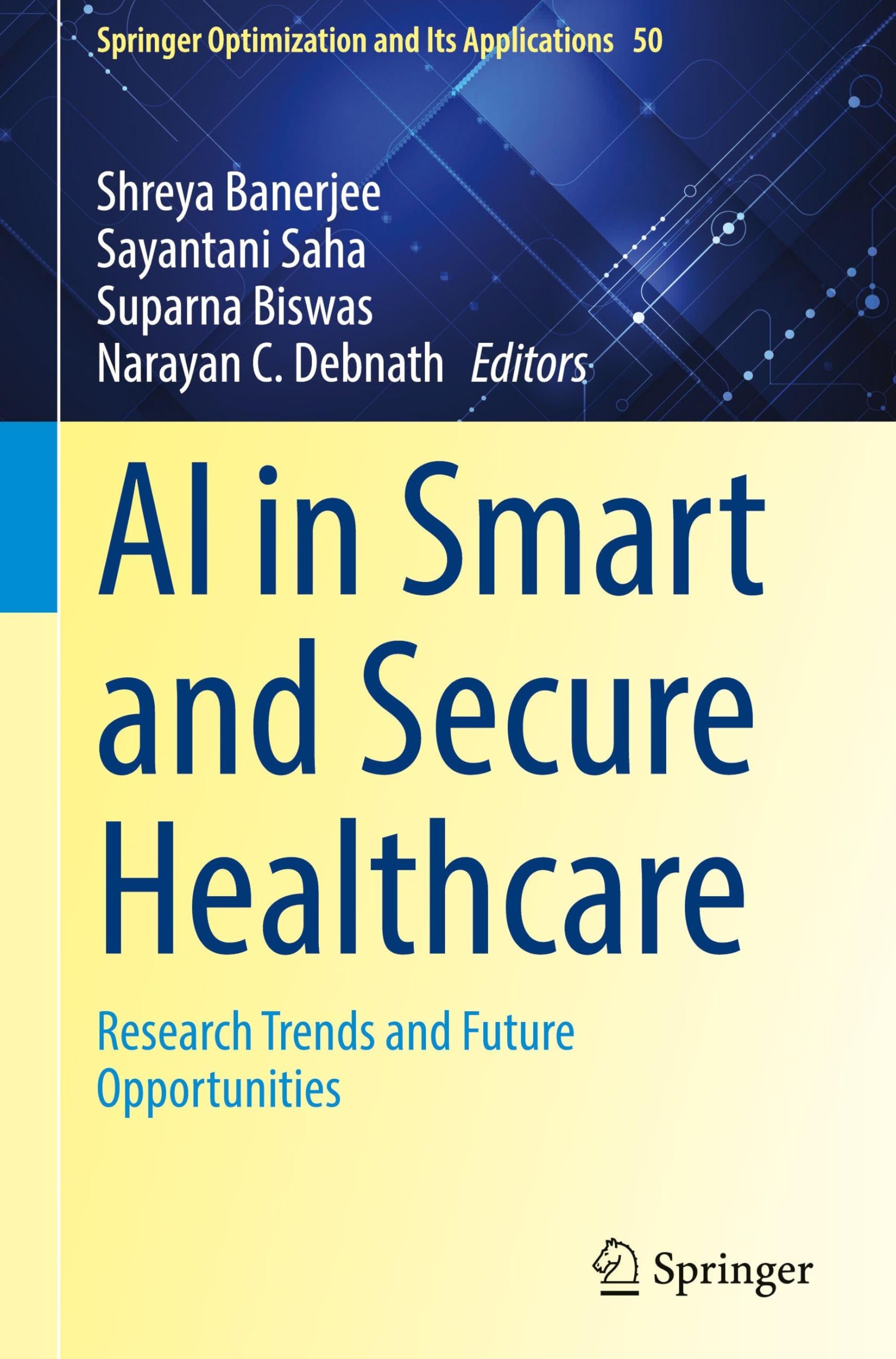 AI in Smart and Secure Healthcare: Research Trends and Future Opportunities (Springer Optimization and Its Applications, 243)