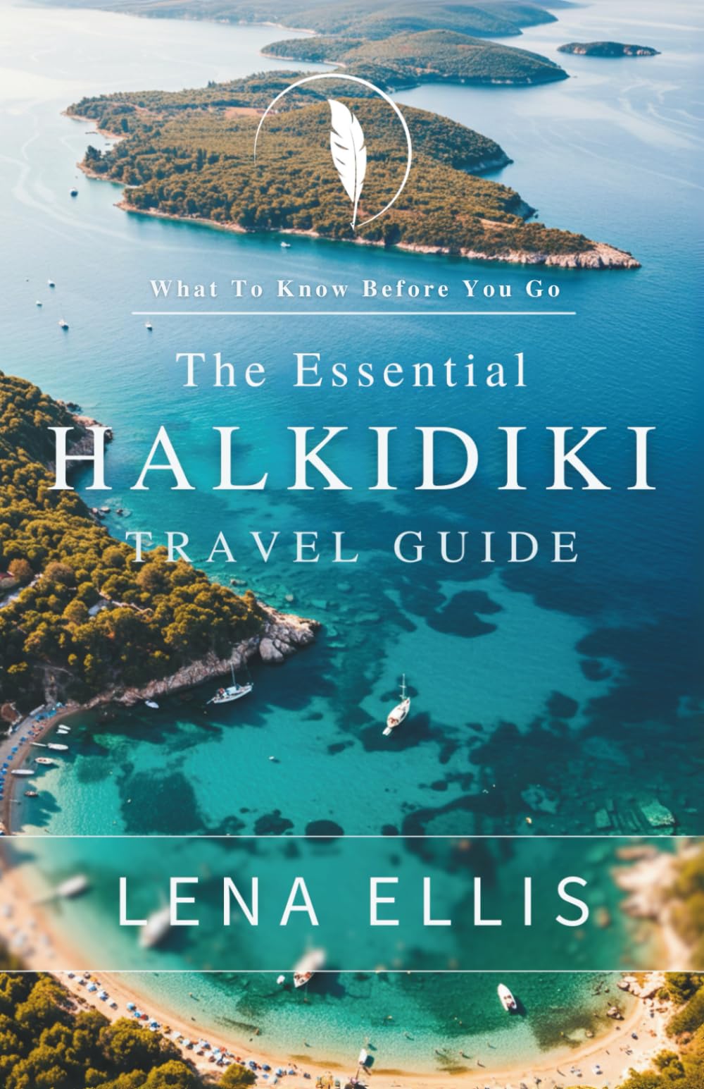 The Essential Halkidiki Travel Guide: What to know before you go