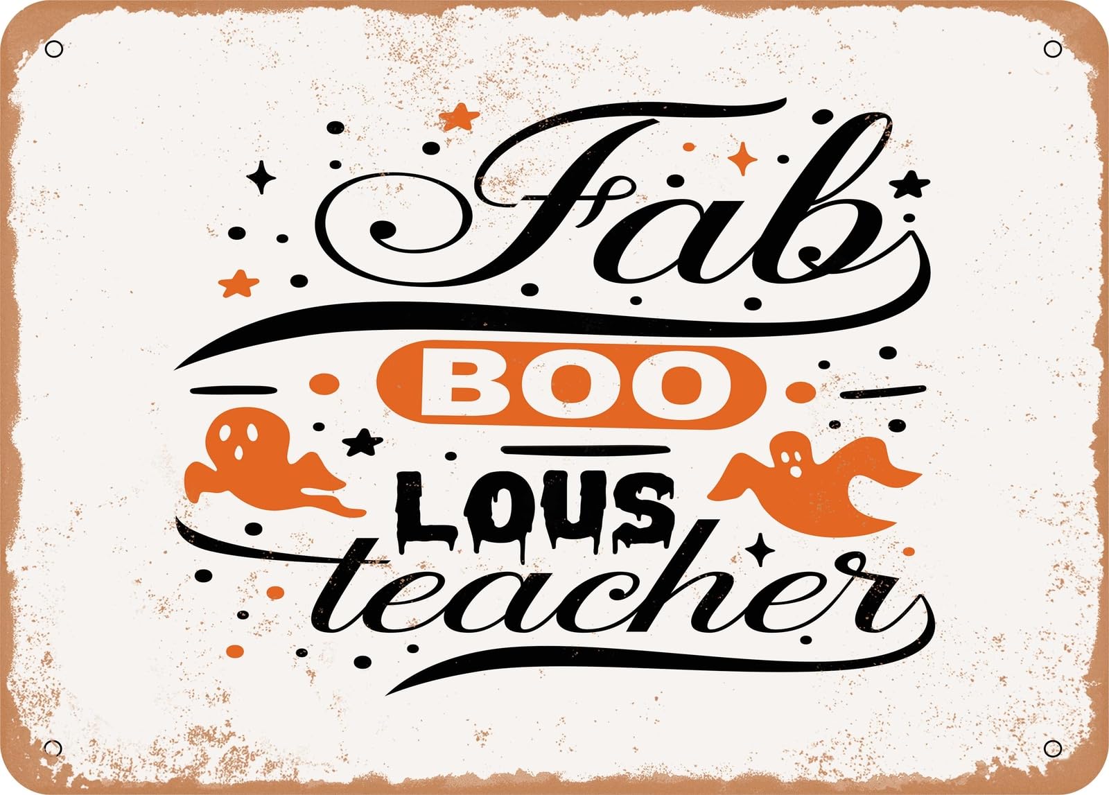 Miaomansenstore Metal Sign - Fab Boo Lous Teacher - 3 - Vintage Look Sign Home Decor