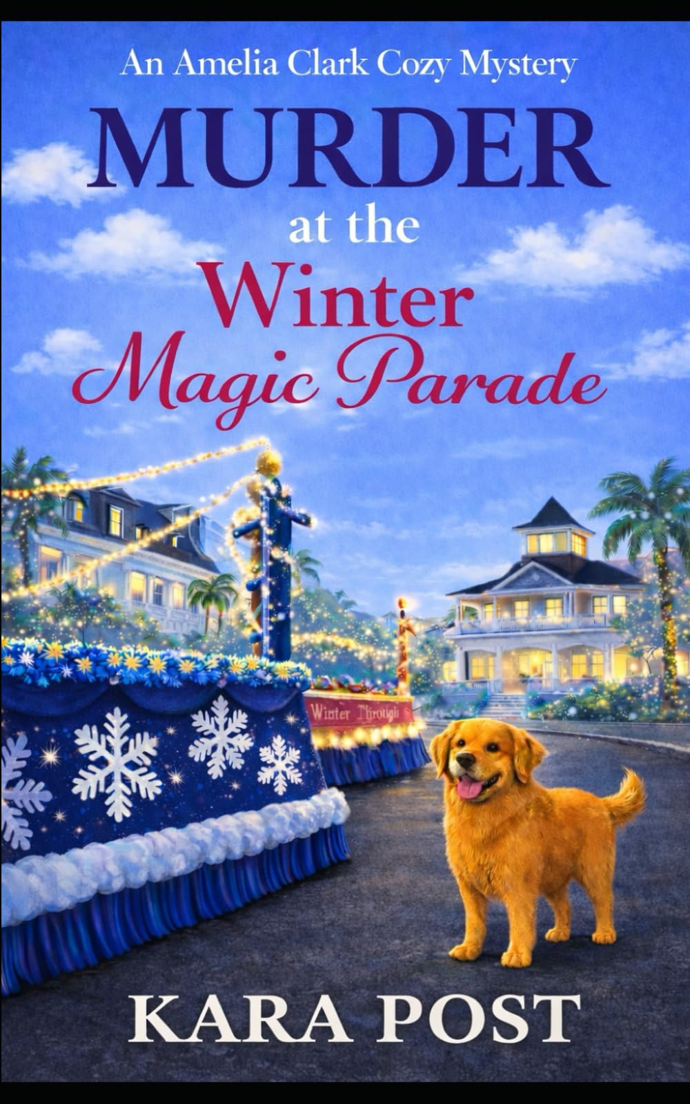 Murder at the Winter Magic Parade: A Completely Gripping Cozy Murder Mystery (An Amelia Clark Cozy Mystery)