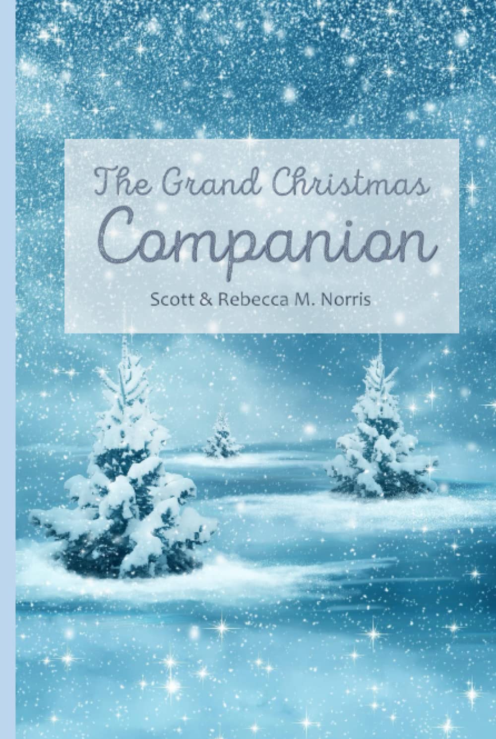 The Grand Christmas Companion (Snow - Hardcover)