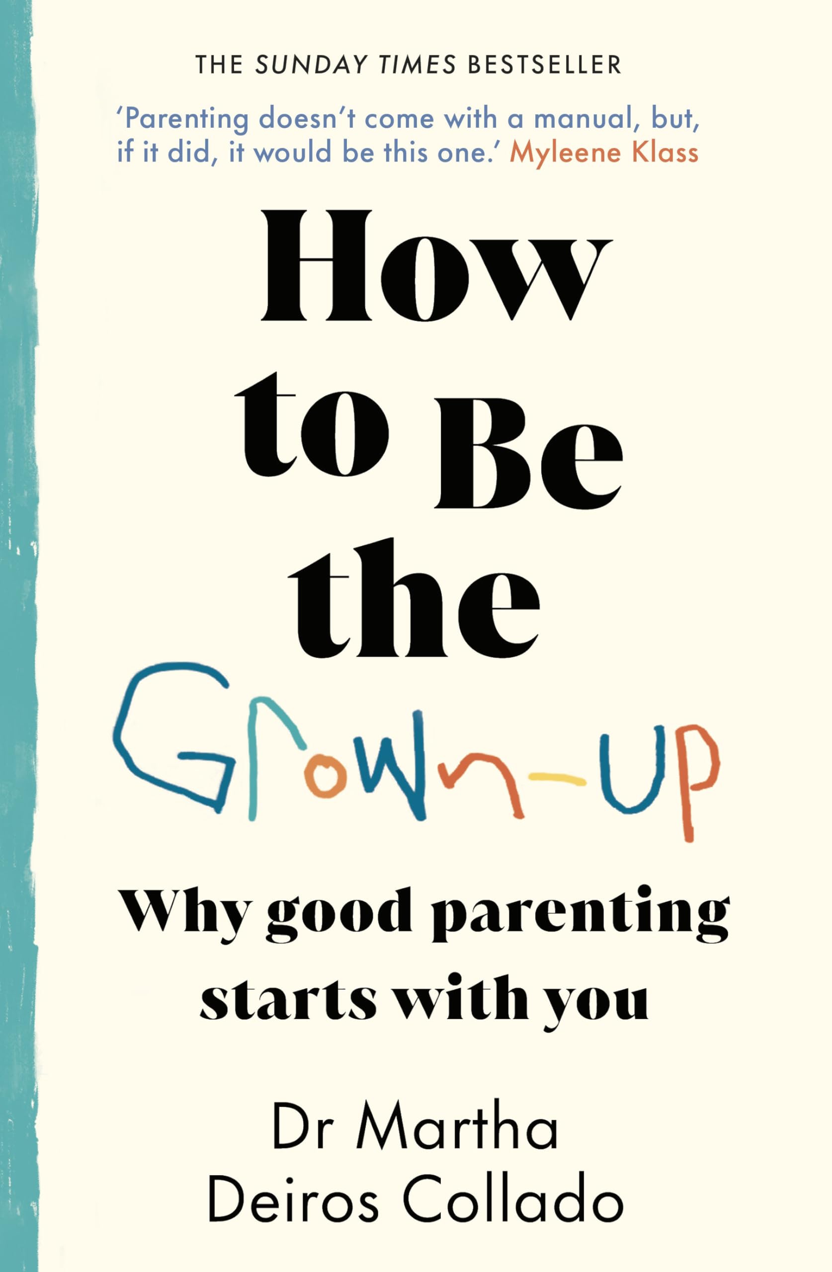 How to Be The Grown-Up by Martha Deiros Collado - 9780857506818