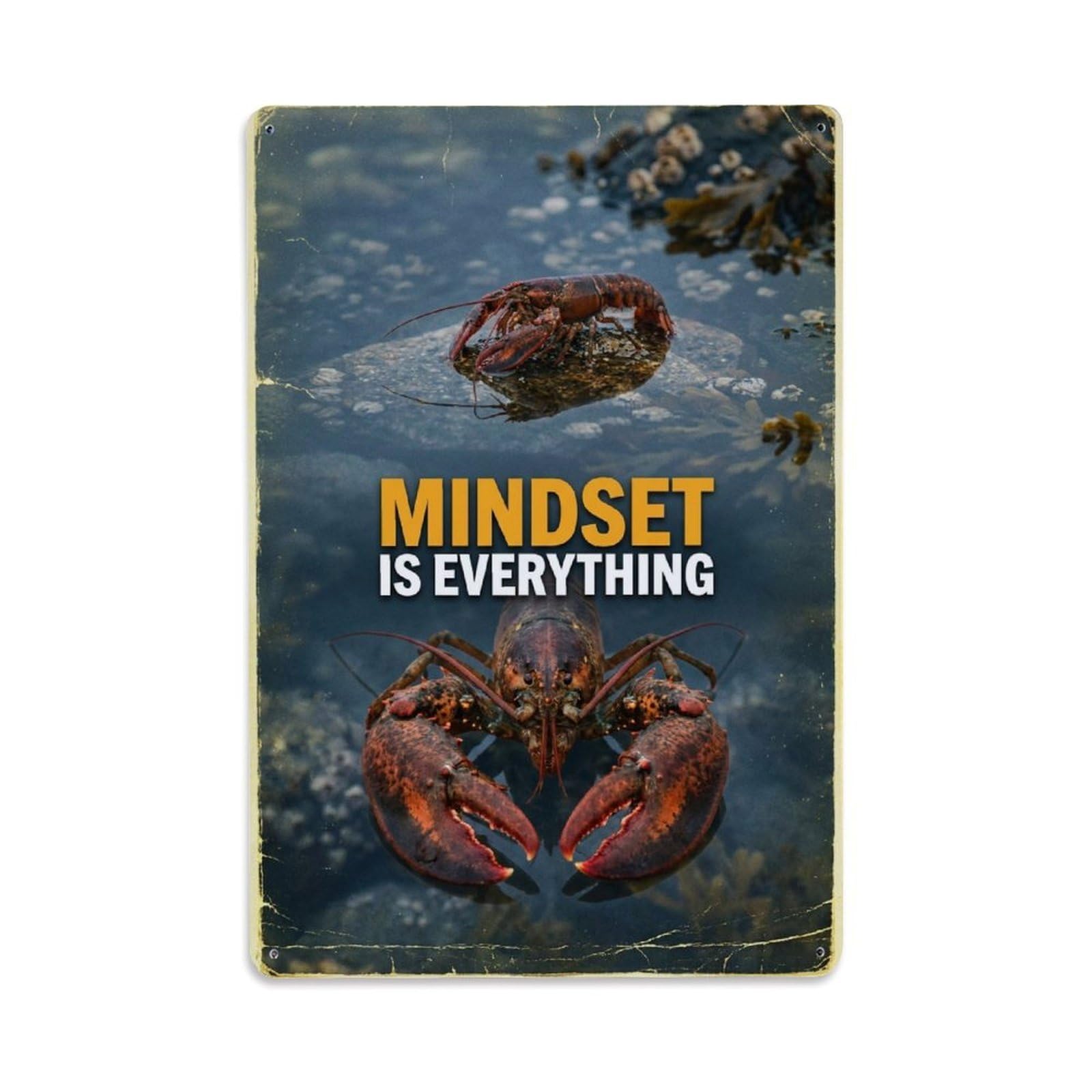 Olhnbad Style Lobster Crustacean Mindset Is Everything Quote Metal Tin Sign