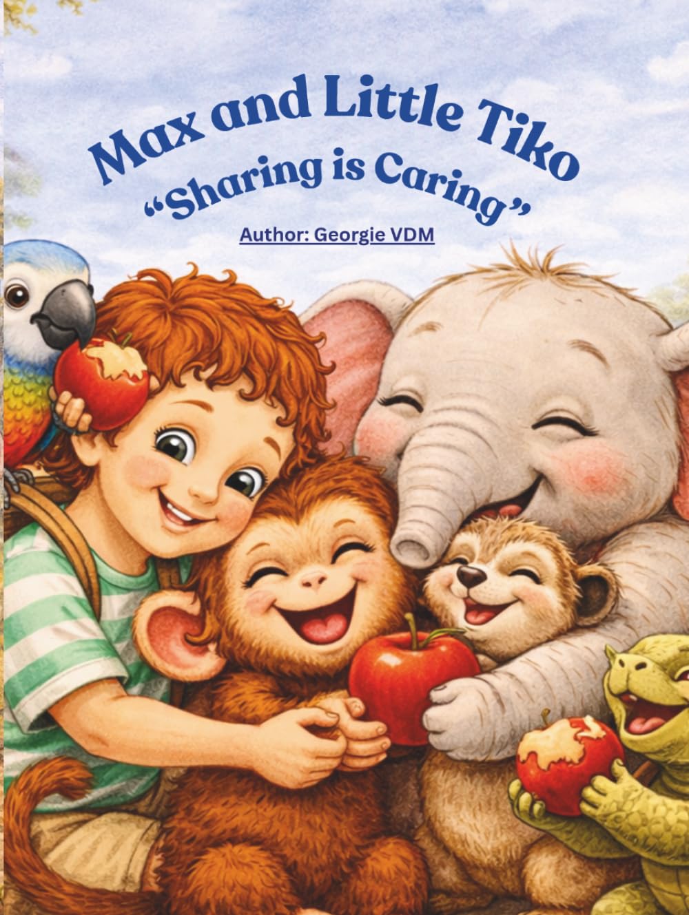 Max and Little Tiko - “Sharing is Caring” (African Animal Friendship Stories Series)
