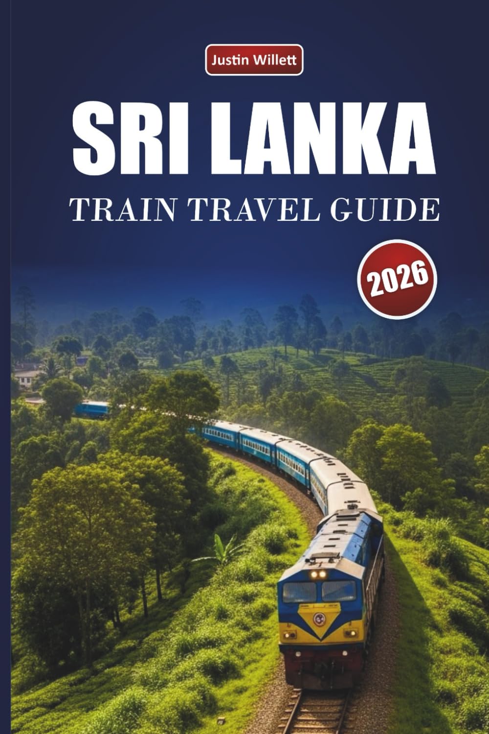 SRI LANKA TRAIN TRAVEL GUIDE 2026: Explore Scenic Routes, Coastal Landscapes, Local Insights, and Must-See Destinations Across South Asia