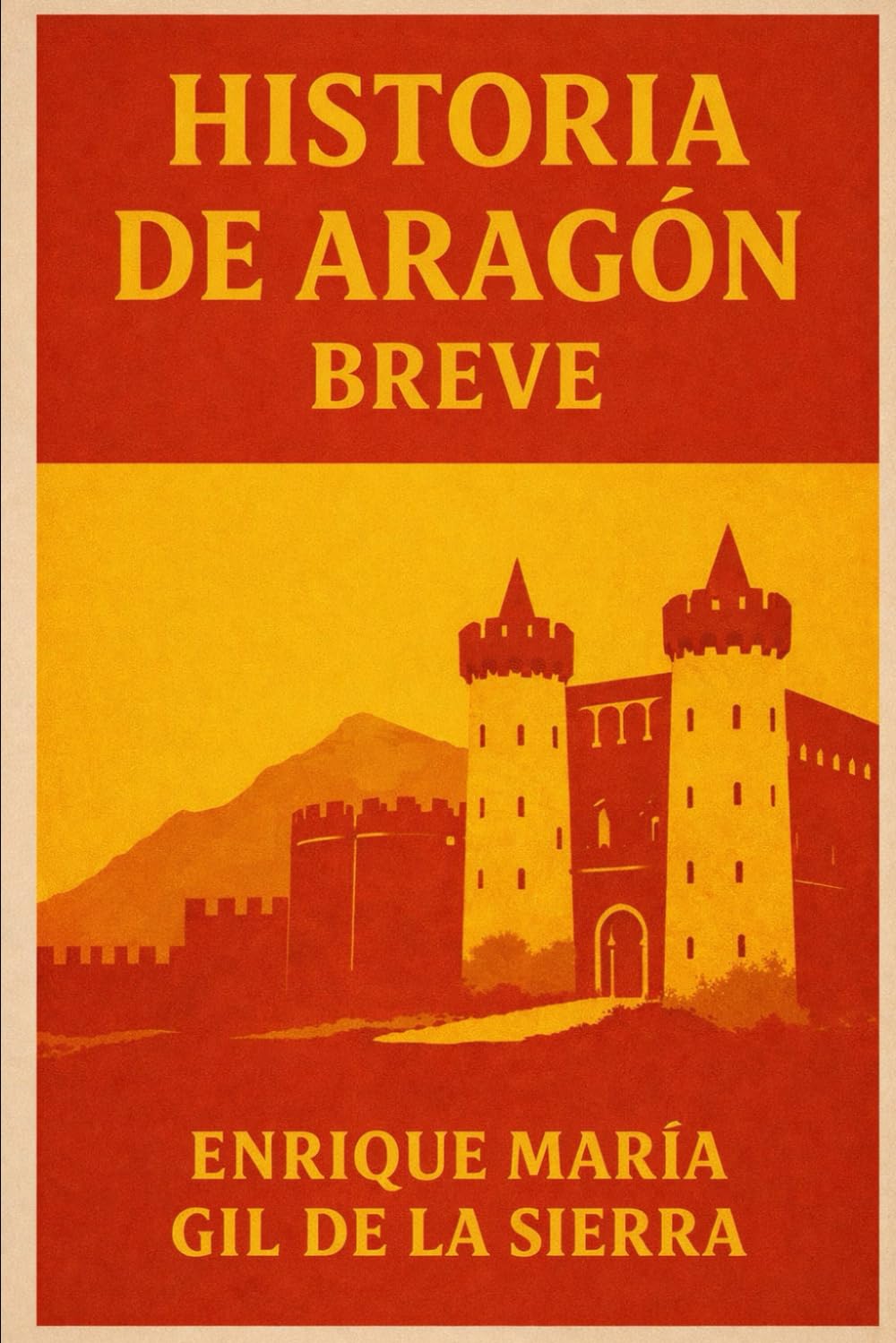 Historia de Aragón Breve (Historia de los Pueblos Breve)