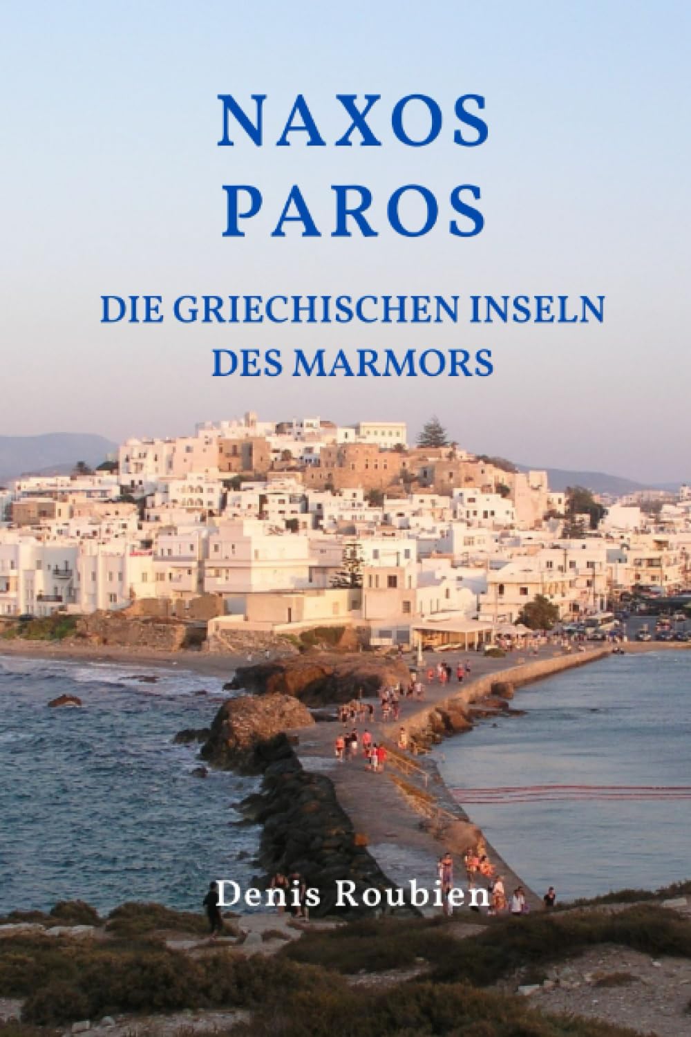 Naxos Paros livre de voyage pour passionne de Grece antique