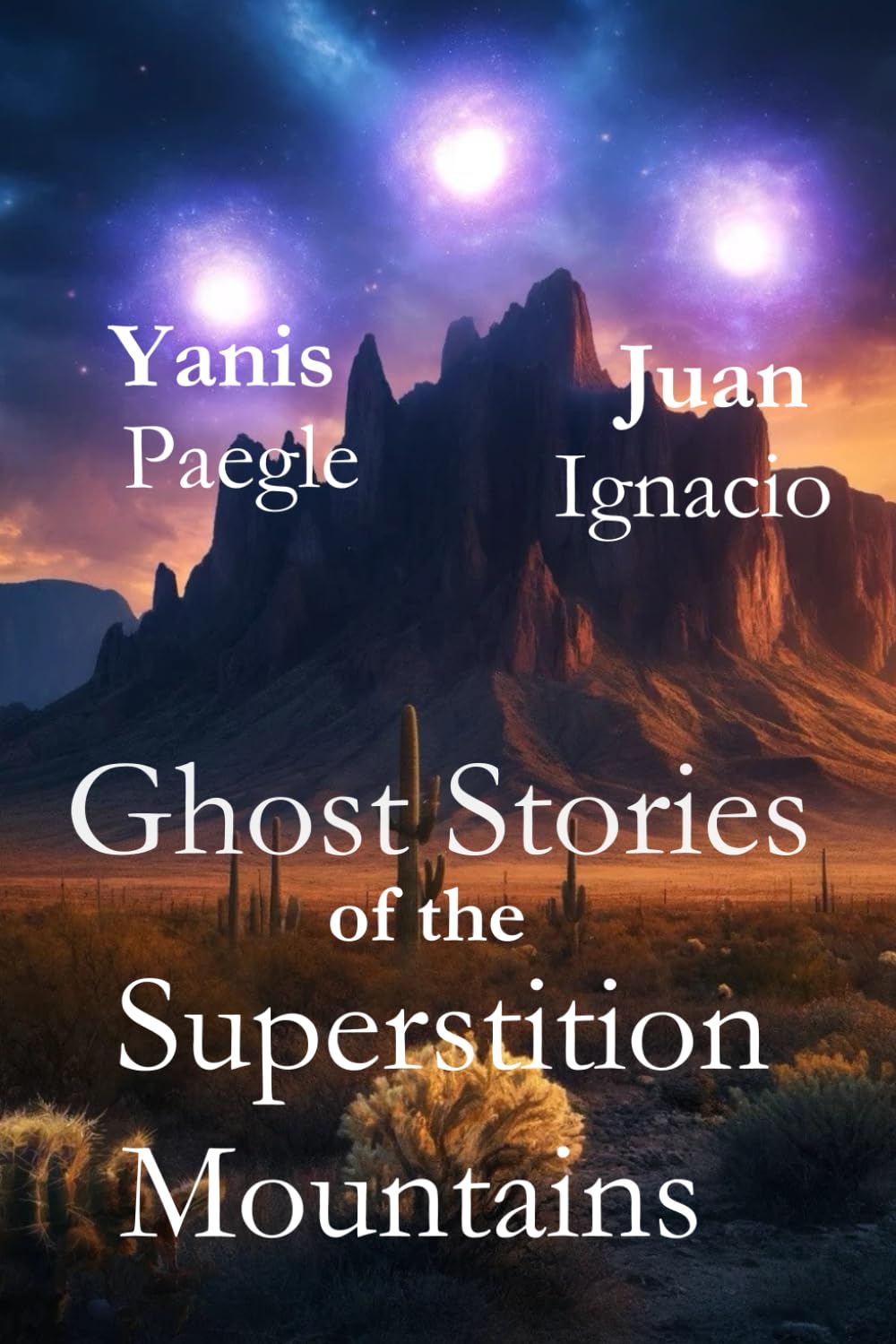 Ghost Stories of the Superstition Mountains (Ghosts and Hauntings)