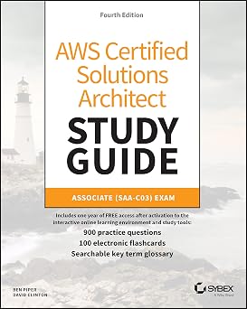 AWS Certified Solutions Architect Study Guide with 900 Practice Test Questions Associate SAA-C03 Exam Sybex Study Guide