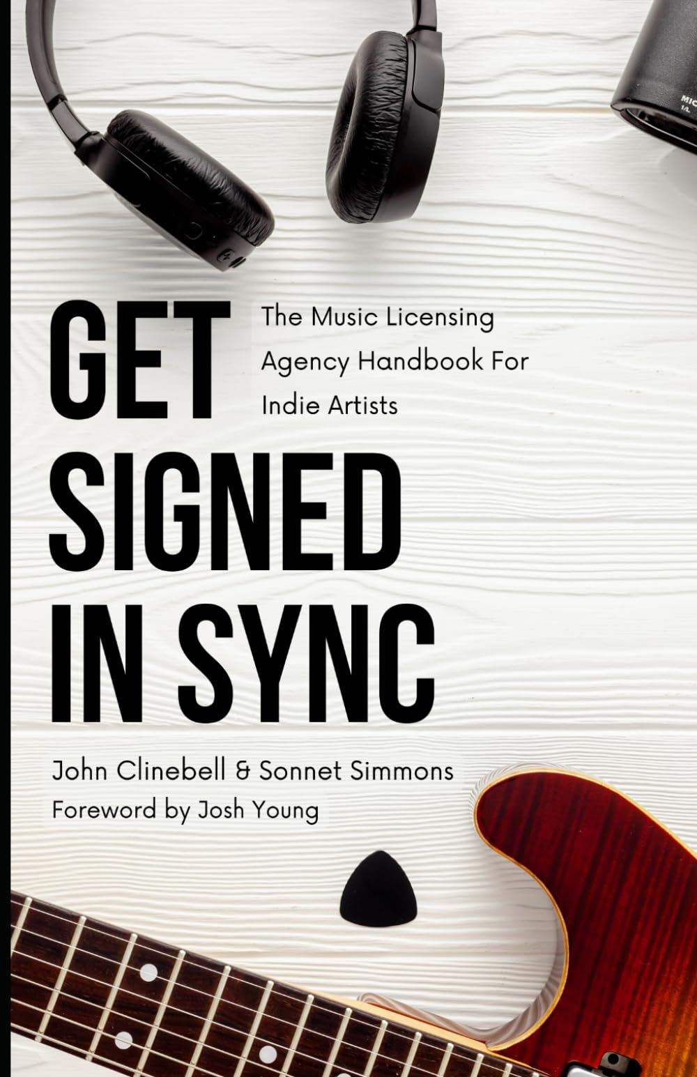 Get Signed In Sync: The Music Licensing Agency Handbook For Indie Artists