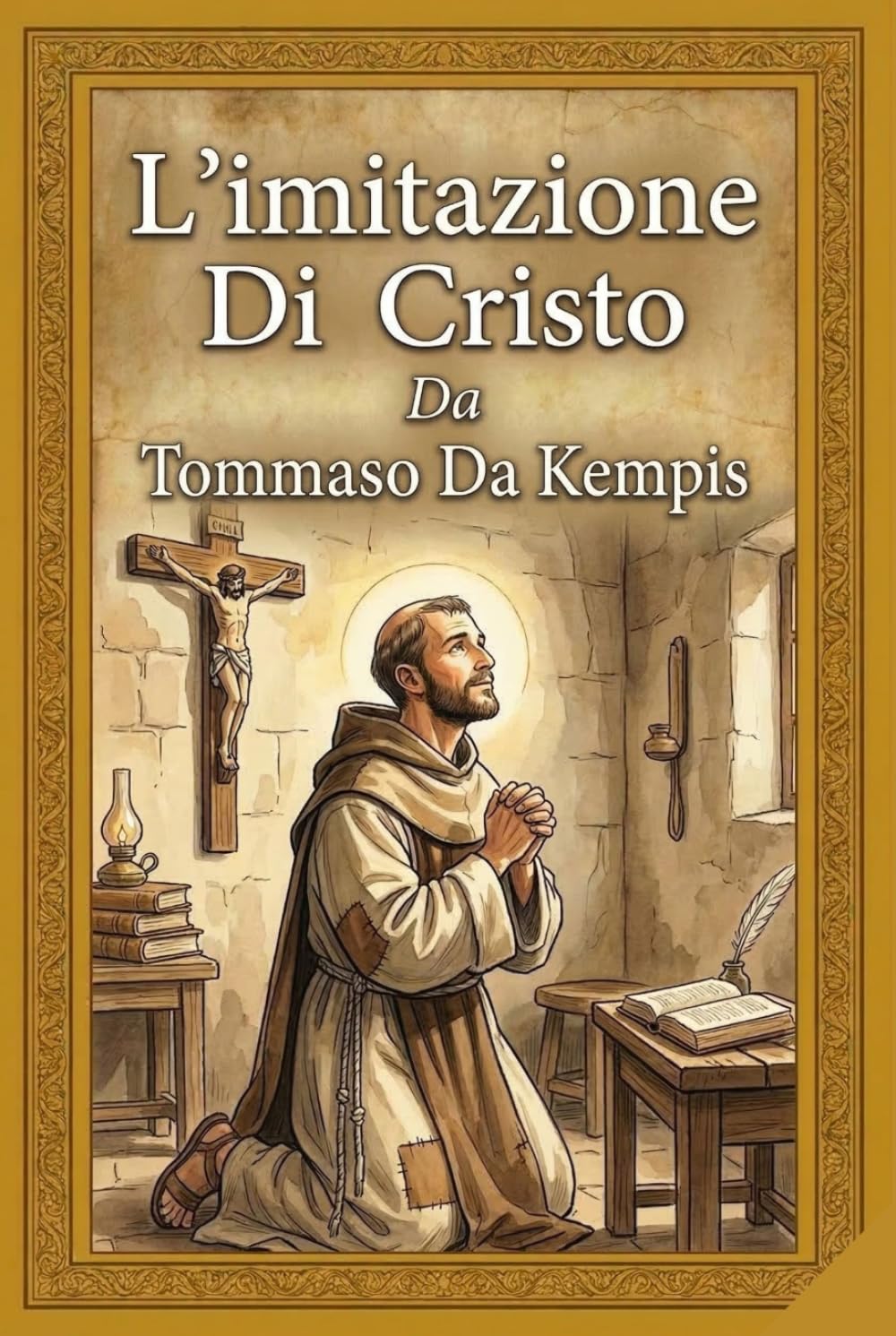 L'Imitazione di Cristo: Nuova traduzione in italiano moderno: un testo fluido, profondo e fedele all'originale per la meditazione spirituale contemporanea.