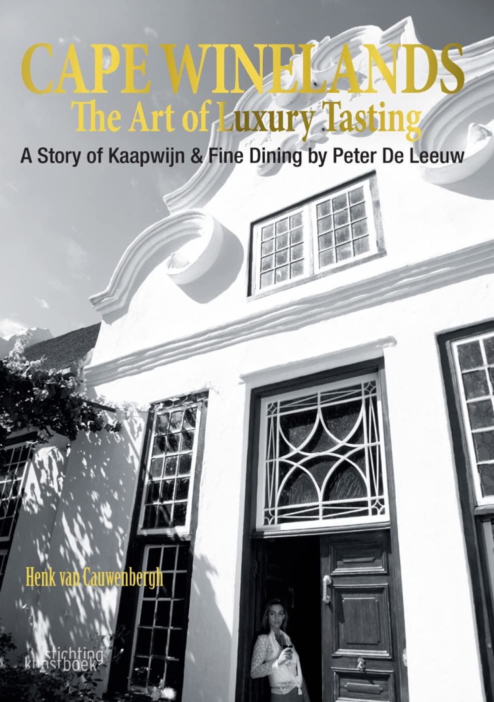 Cape Winelands: The Art of Luxury Tasting (Dutch Edition)      Hardcover – May 1, 2020