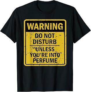 Funny Perfume Joke Meme For Men Women T-Shirt