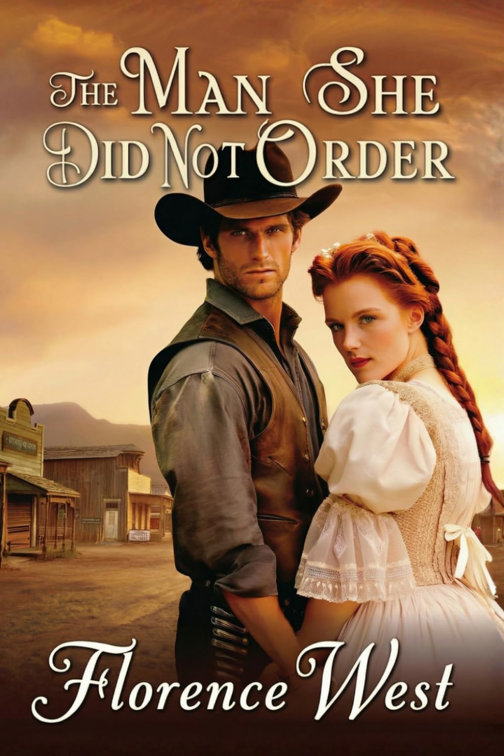 The Man She Didn't Order: A Historical Western Mail-Order Bride Romance