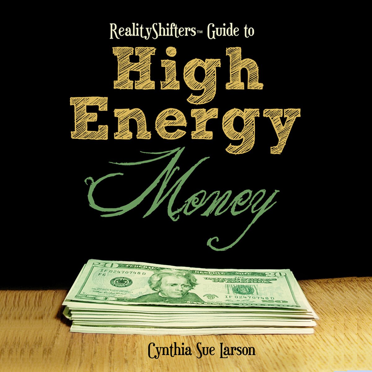 Cover art for RealityShifters Guide to High Energy Money