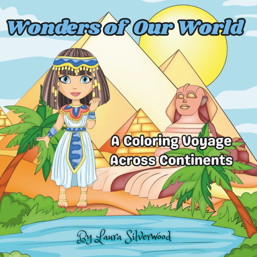 Wonders of Our World: A Coloring Voyage Across Continents