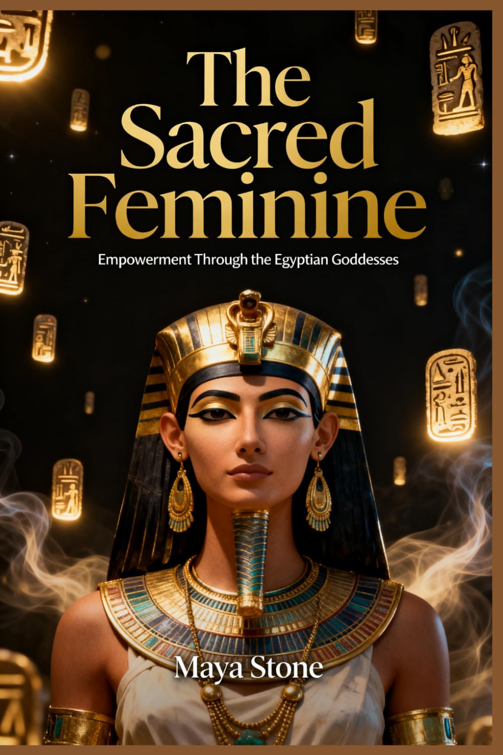 The Sacred Feminine: Empowerment Through the Egyptian Goddesses