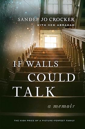 If Walls Could Talk: The High Price of a Picture-Perfect Family-Wow! eBook
