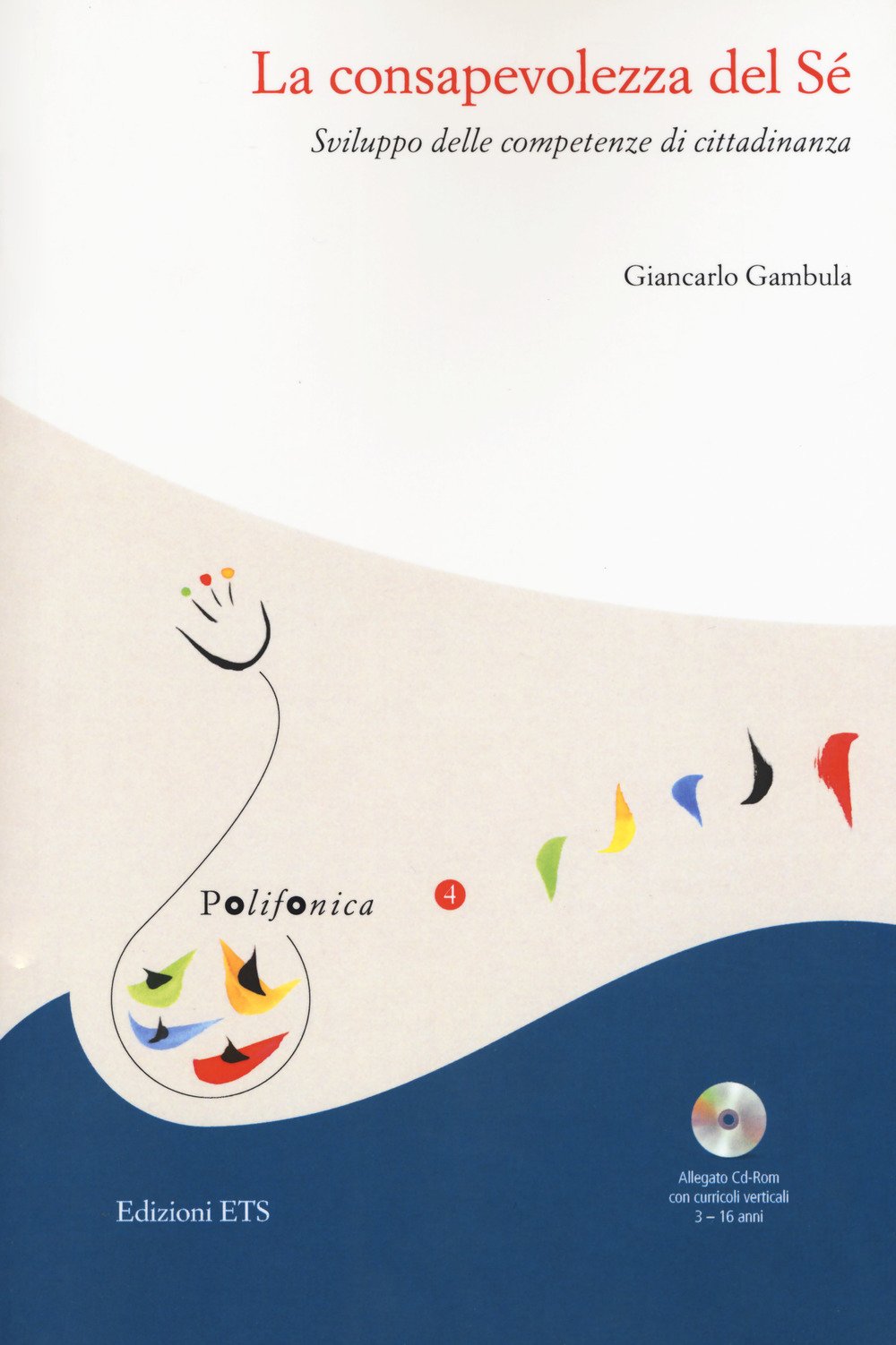 La Consapevolezza Del Sé. Sviluppo Delle Competenze Di Cittadinanza. Con CD-ROM - 4