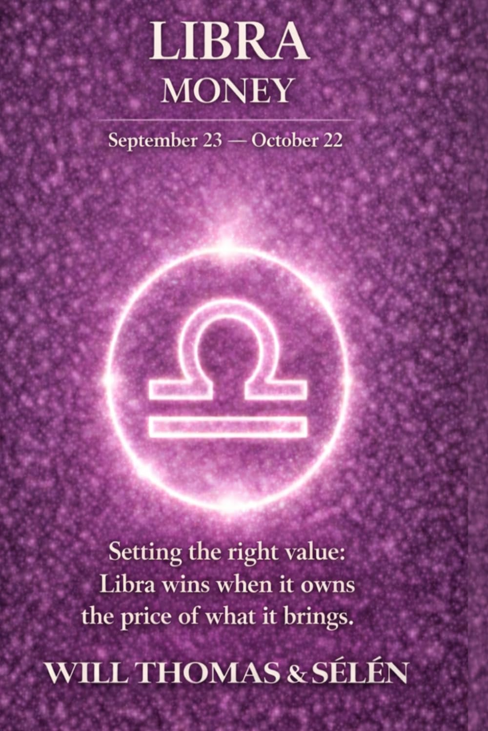 LIBRA THE PSYCHOLOGY OF MONEY: How this sign earns, spends, and makes decisions — understand its patterns to act more effectively (UNDERSTANDING YOUR ... TO BUILD FAIR AND ALIGNED RELATIONSHIPS)