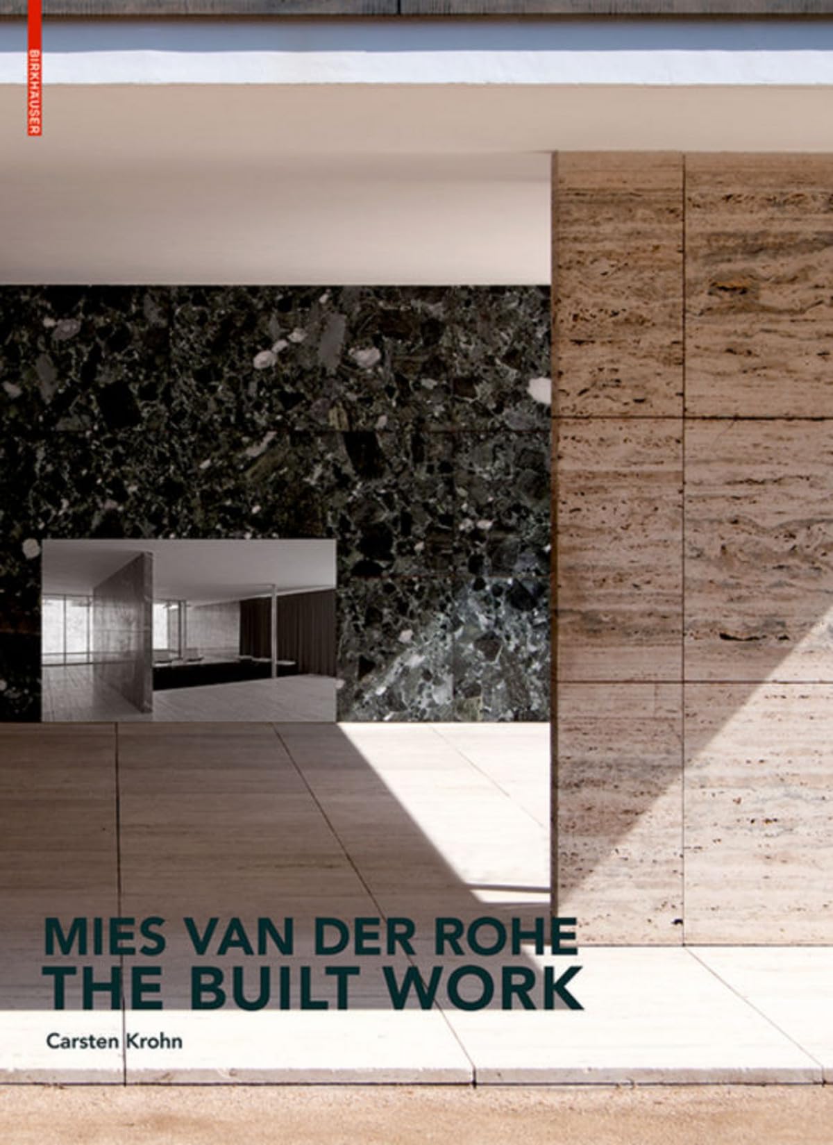 Mies Van Der Rohe  the Built Work by Carsten Krohn - 9783034607407