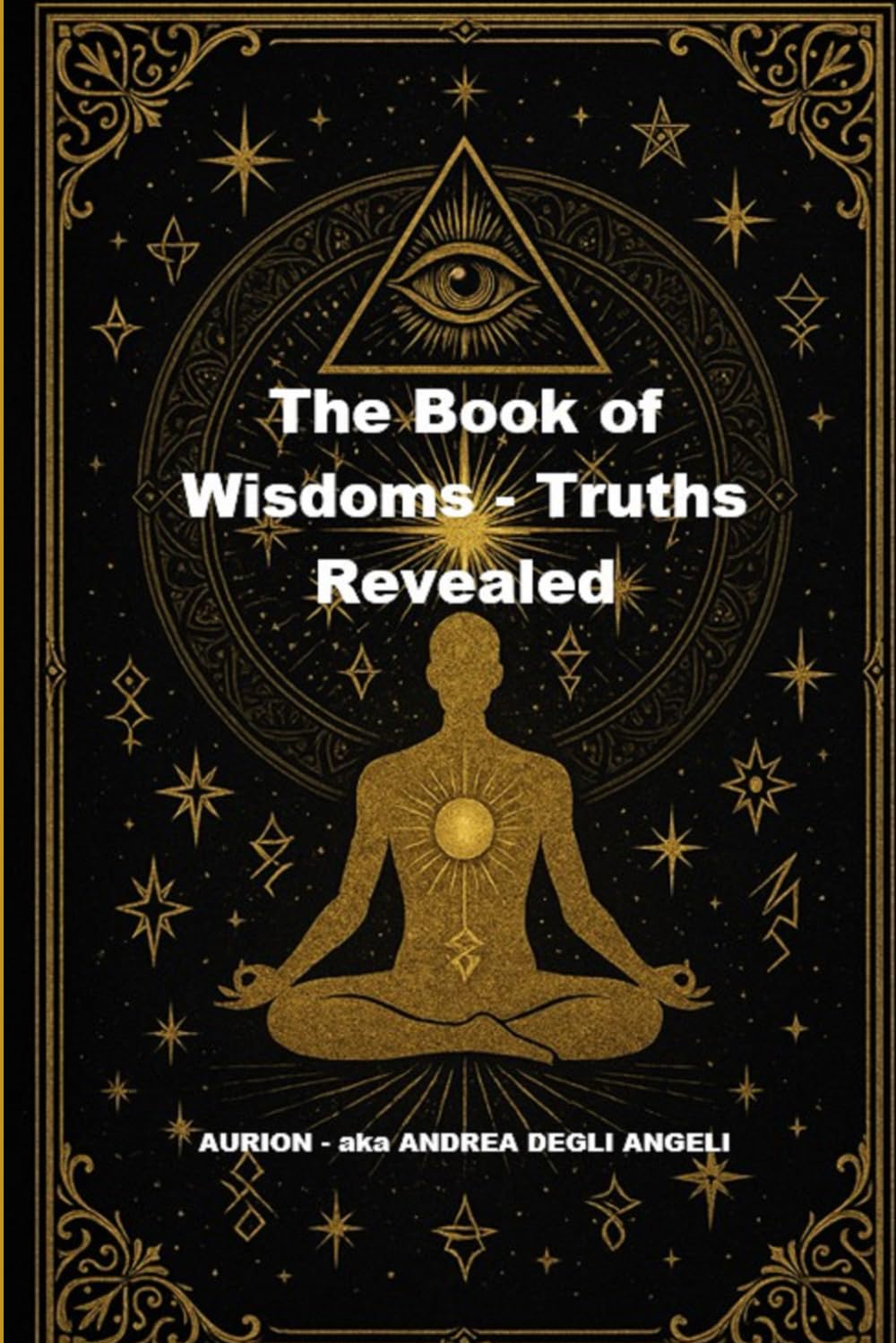 The Book of Wisdoms: Revealed Truths for the Awakening Soul - Volume One (Luxorian Path)