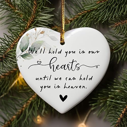 We'll Hold You In Our Hearts Christmas Ornament Loss of Loved One Miscarriage Holiday Ornament Memorial Gift In Memory Remembrance Gift Child Loss