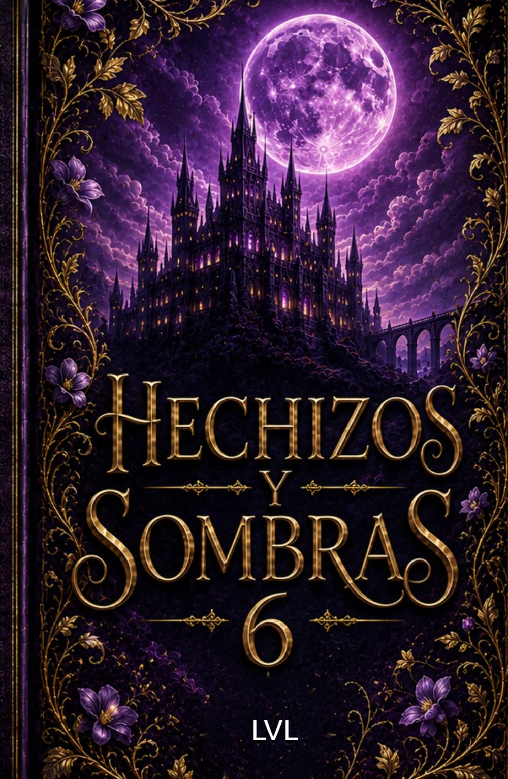 hechizos y sombras 6: Xenoverso 3 (saga Hechizos y Sombras edicion completa)