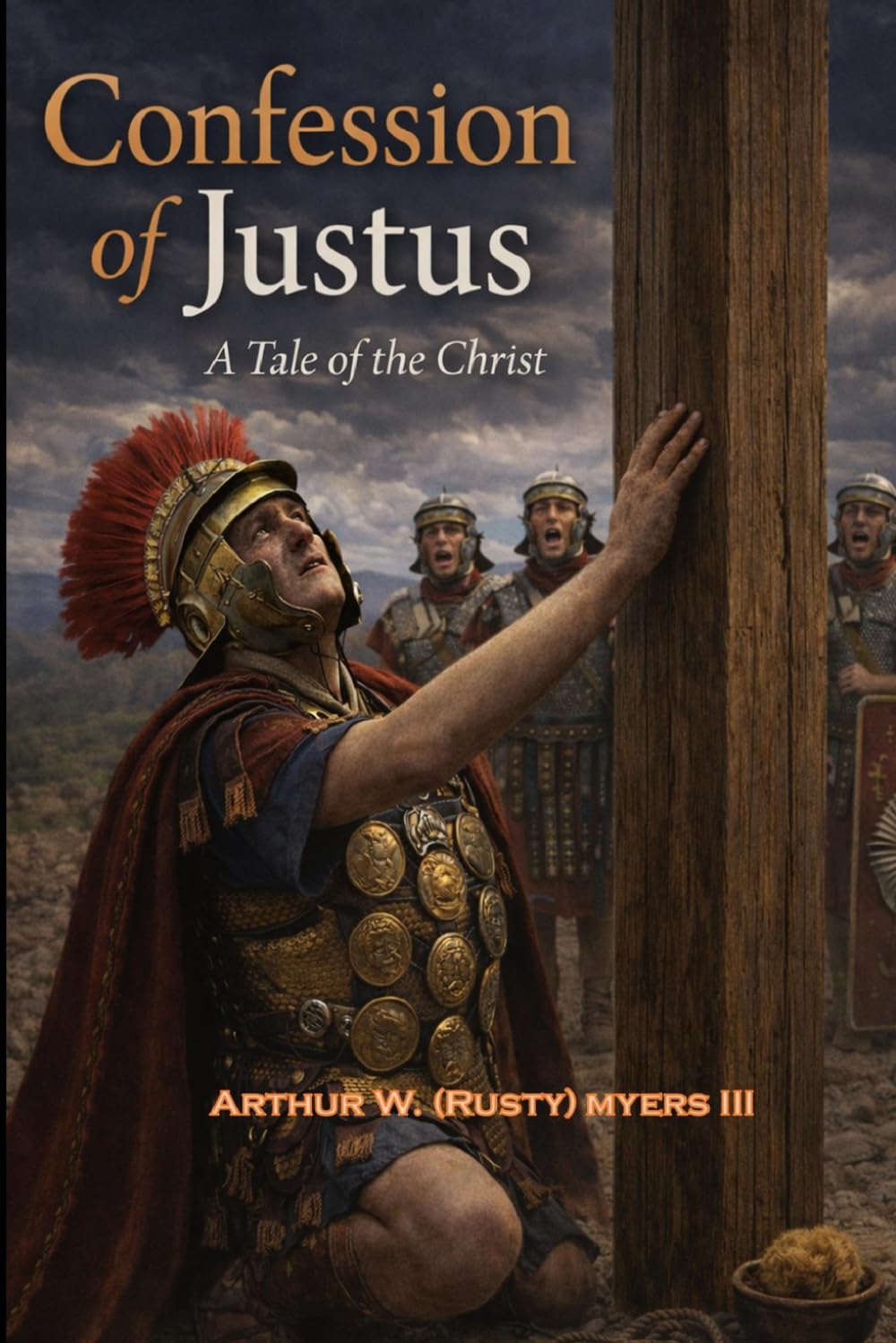 Confession of Justus: A Tale of the Christ      Paperback – March 27, 2026