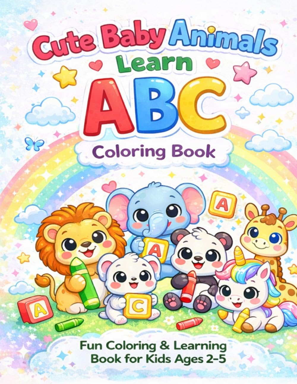 Cute Baby Animals Learn ABC: Fun Coloring & Learning Book for Kids Ages 2–5