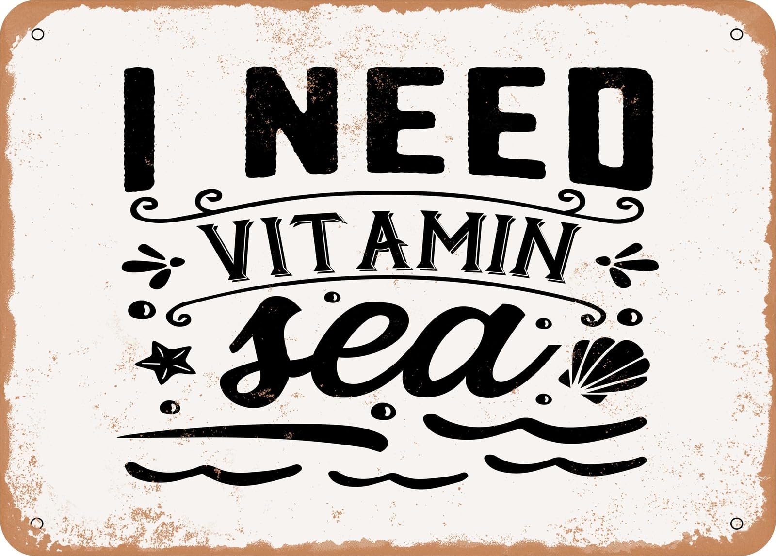 Metal Sign - I Need Vitamin Sea - Vintage Look Sign home decor