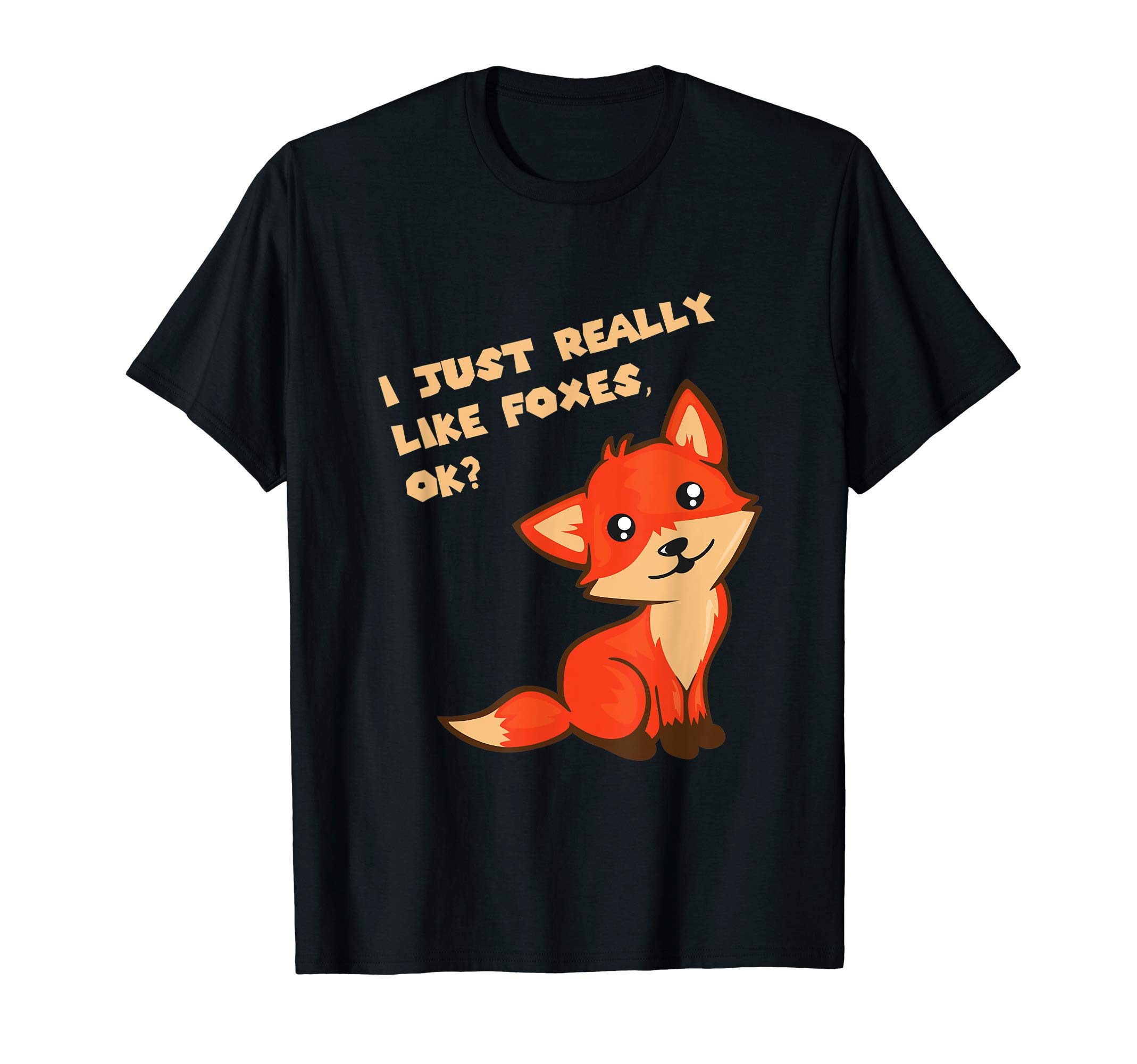 I just really like Foxes, ok? cute and adorable Fox T-Shirt