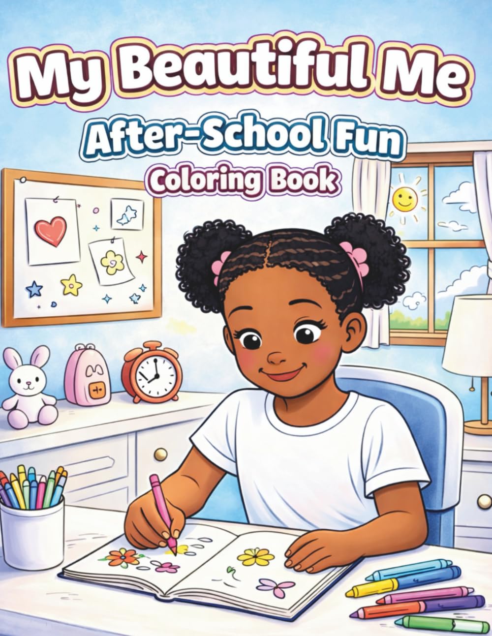 My Beautiful Me: After-School Fun: Relax, Create & Play After School (My Beautiful Me Coloring Book Series)