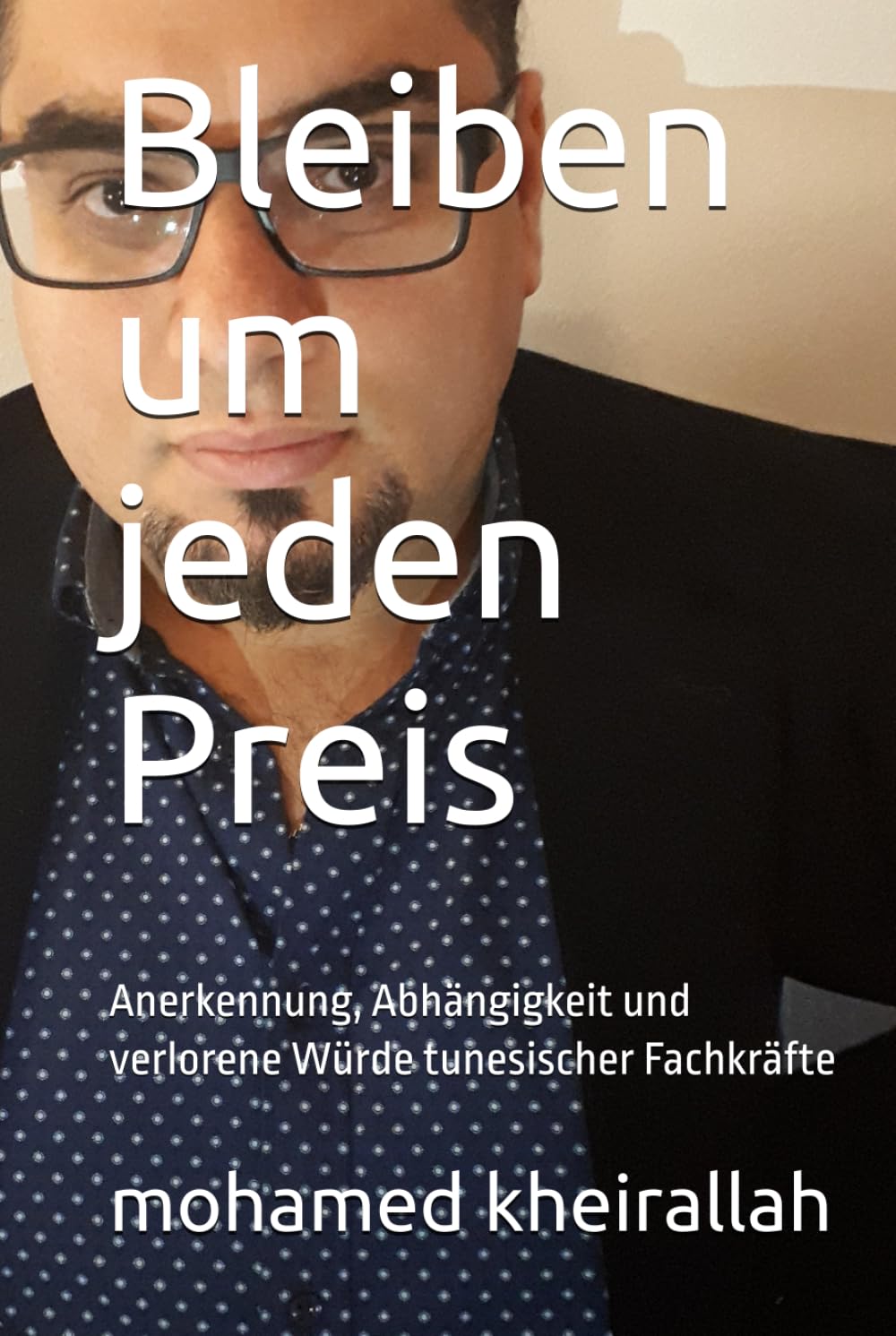 Bleiben um jeden Preis: Anerkennung, Abhängigkeit und verlorene Würde tunesischer Fachkräfte