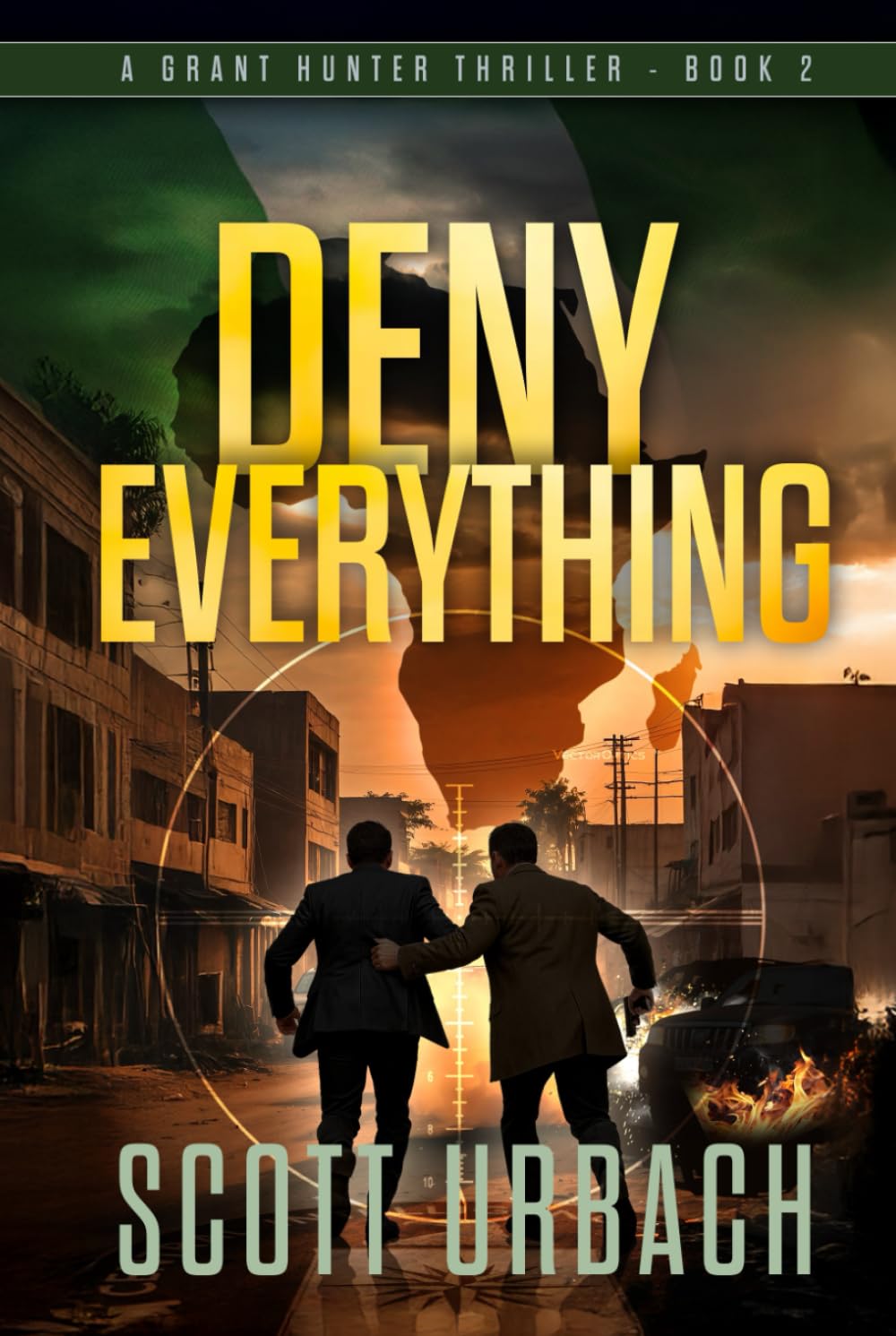 Deny Everything: A Grant Hunter Thriller Book 2