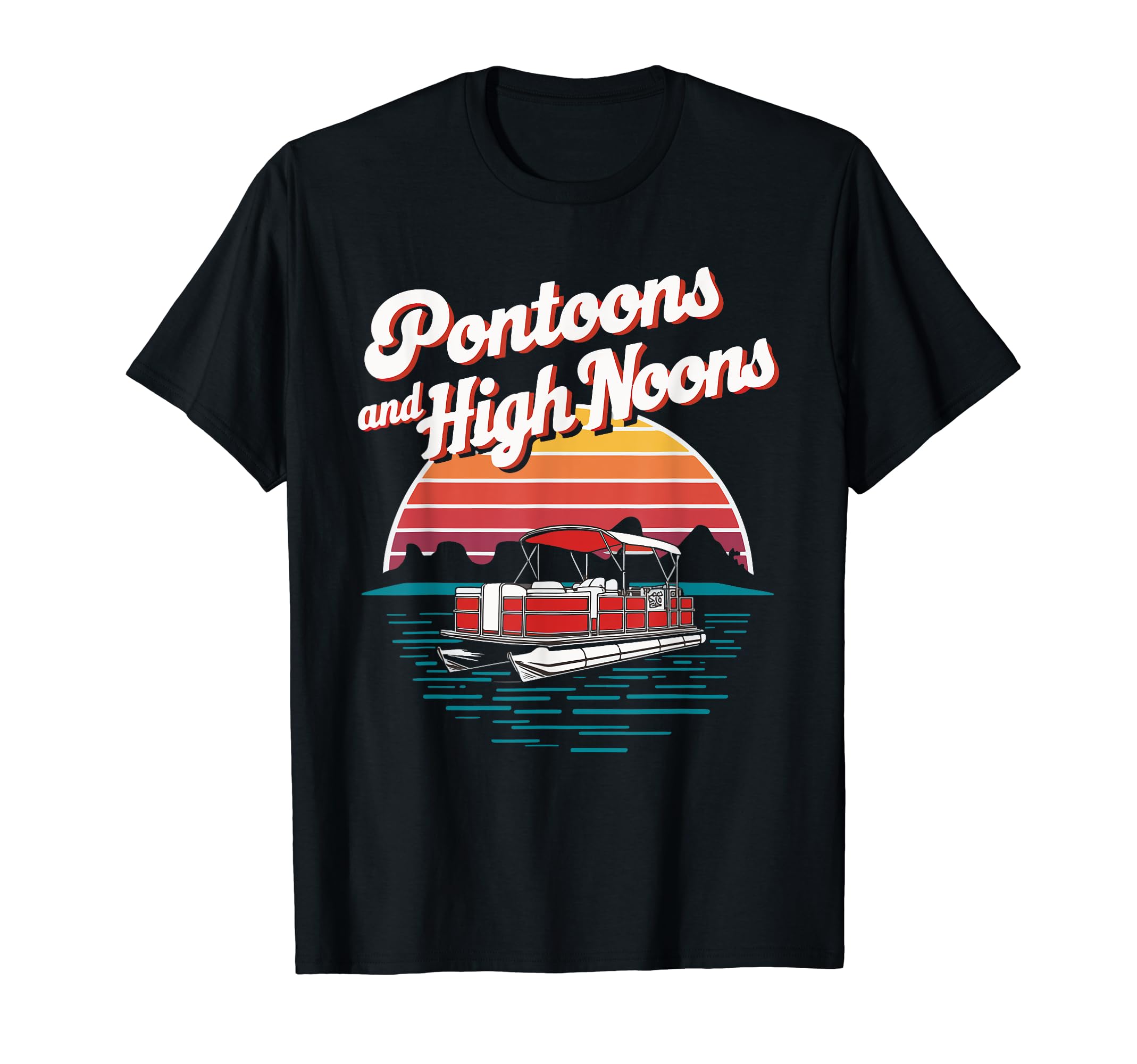 Pontoons And High Noons T-Shirt