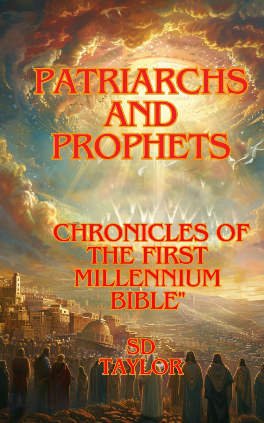 Patriarchs and Prophets: Chronicles of the First Millennium Bible" (The Mindful Believer:Understanding Christian Spirituality)
