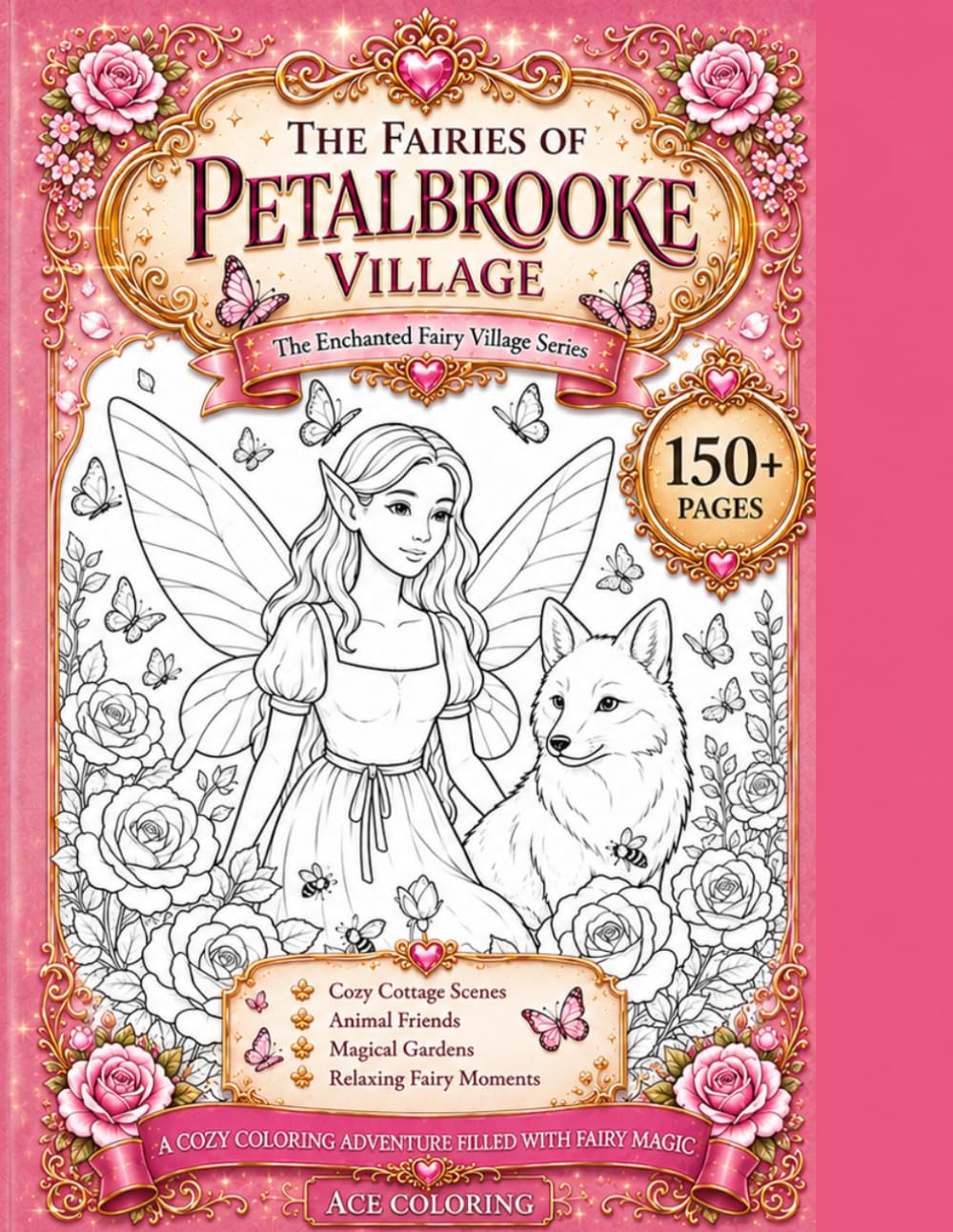 The Fairies of Petalbrooke: The Enchanted Fairy Villages of the Fairylands: The Cottagecore Fairy Life Coloring Book Color Cottage Core Homes, Animals Friend, & Magical Gardens