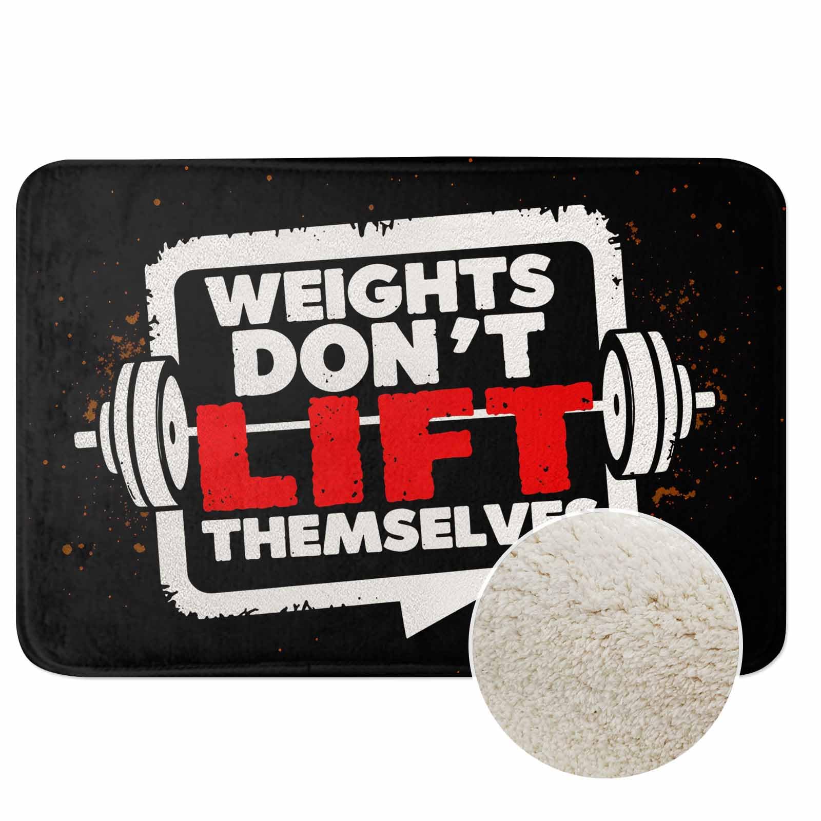 Weights Don't Lift Themselves Bath Mats for Bathroom Gym Workout Sport Word Black Floor Bath Rugs Machine Washable Bathmat Carpet Rug Room Decor for Shower Floor 20 X 31 in Mat