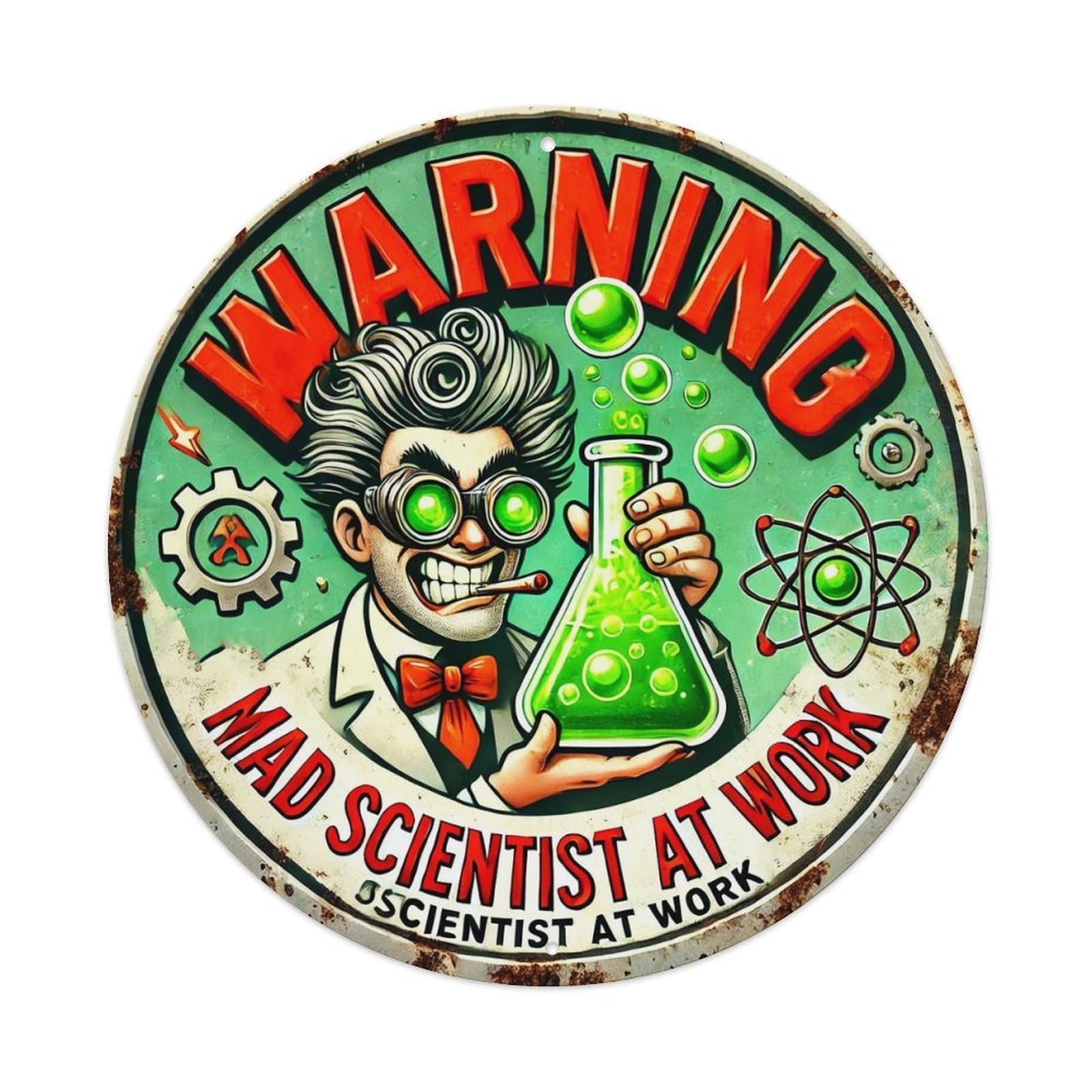 Warning Mad Scientist At Work Retro Metal Sign Round Tin Sign, Vintage Decor Art Poster for Bar, Home, Man Cave, Kitchen, Laundry Room Gift 8x8Inch