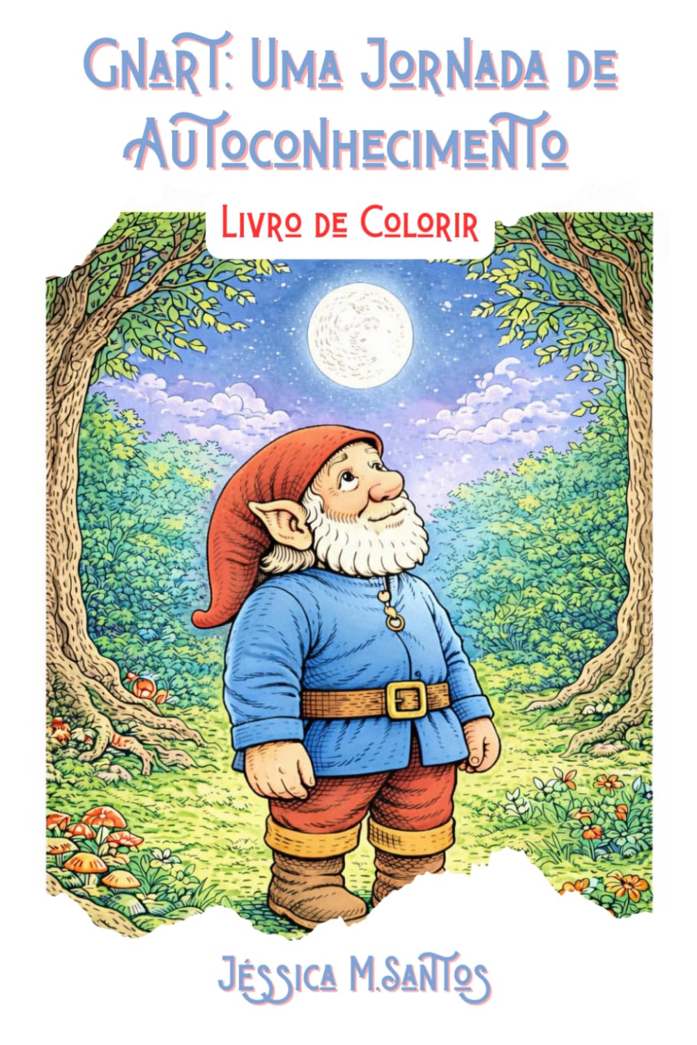 Gnart: Uma Jornada de Autoconhecimento: Livro de Colorir Místico com Gnomos e Floresta Encantada
