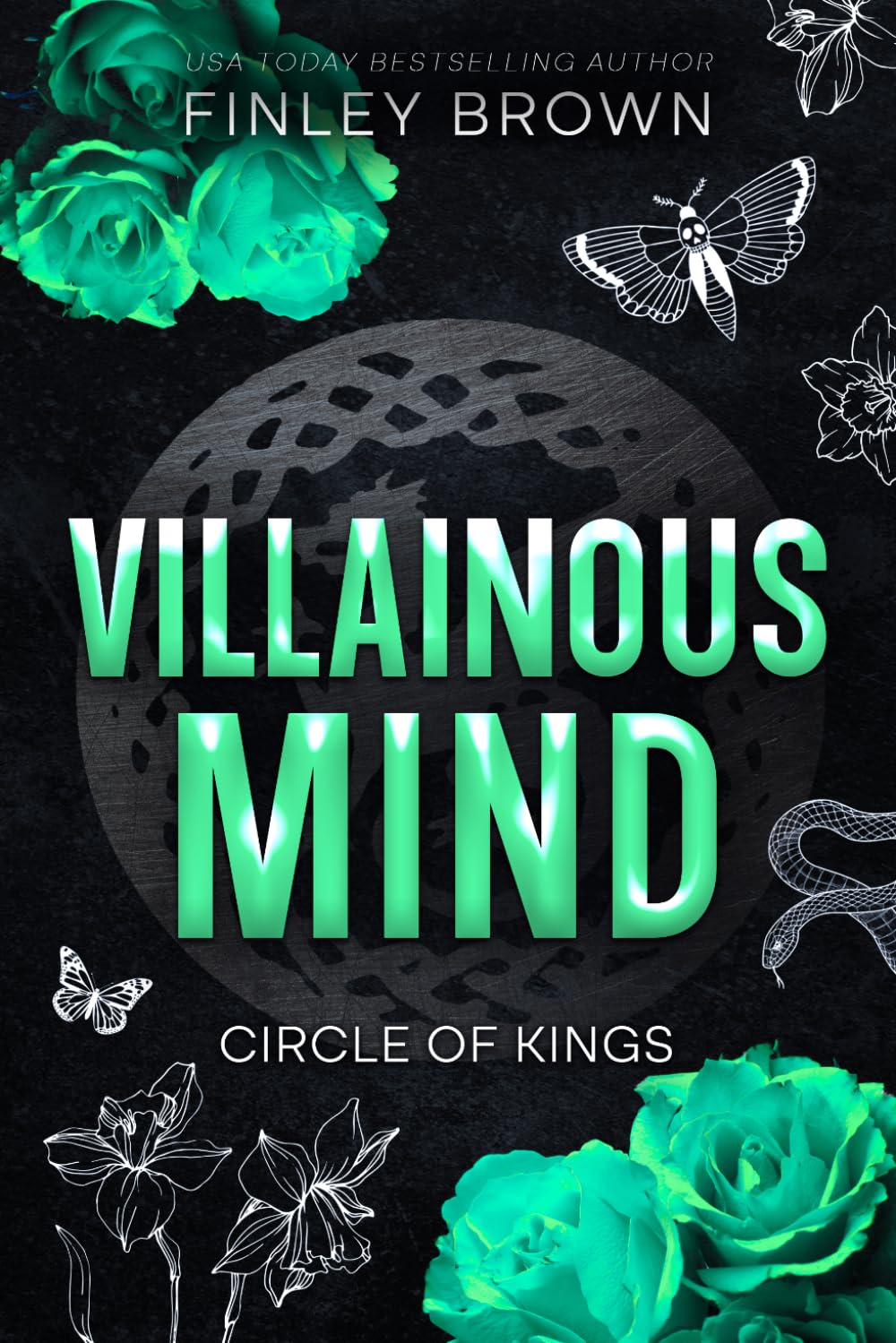 Villainous Mind: A Dark Gothic Romance of Mystery, Betrayal, and Obsession (Circle of Kings Book 2)