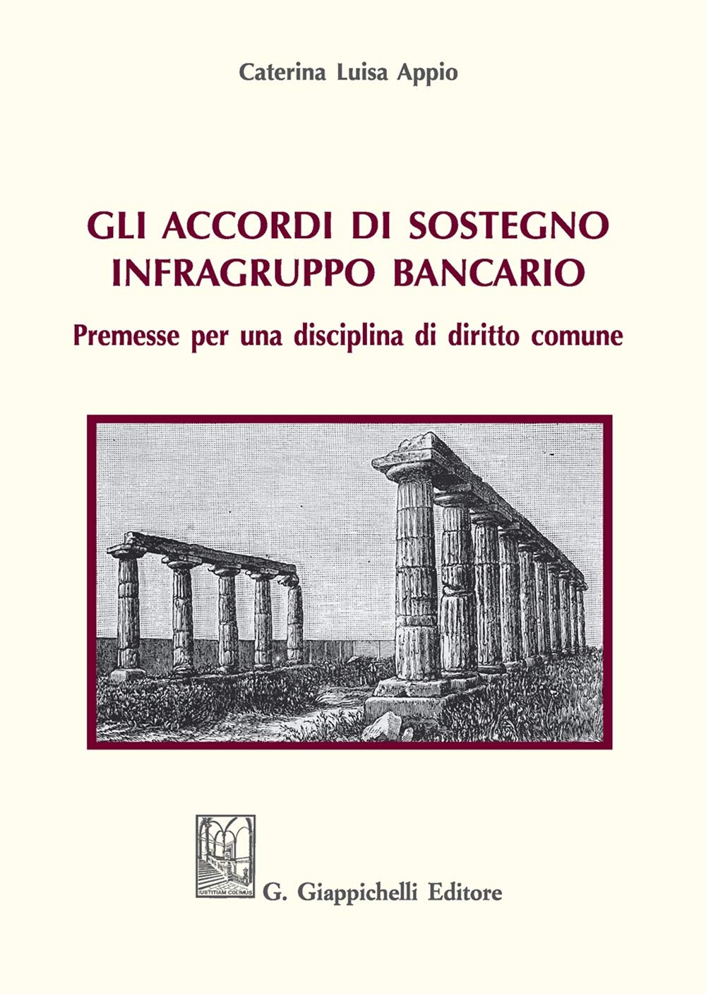 Gli Accordi Di Sostegno Infragruppo Bancario. Premesse Per Una Disciplina Di Diritto Comune - 4